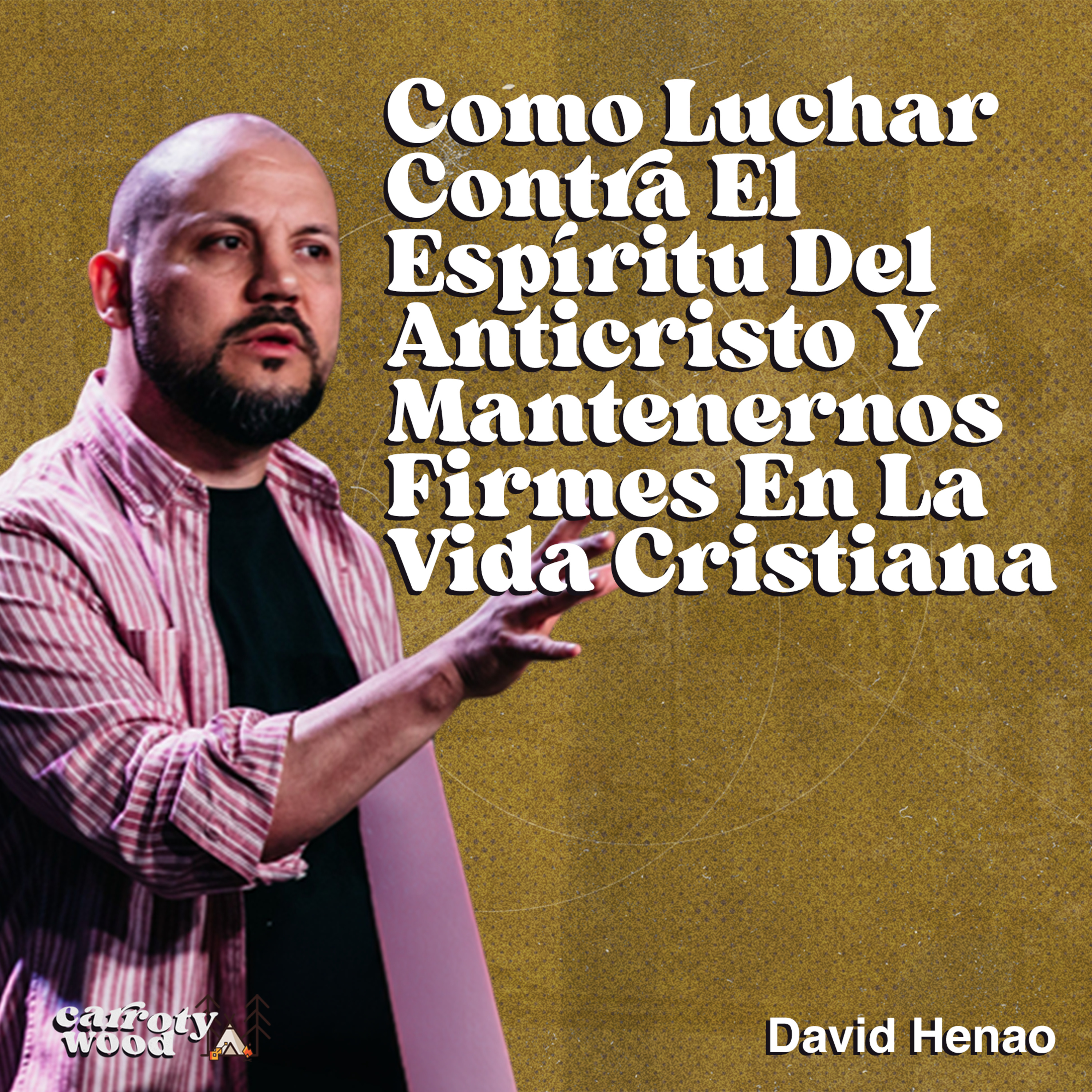 || CW2024 || Como Luchar Contra El Espíritu Del Anticristo Y Mantenernos Firmes En La Vida Cristiana - David Henao (Plenaria 4) episode artwork