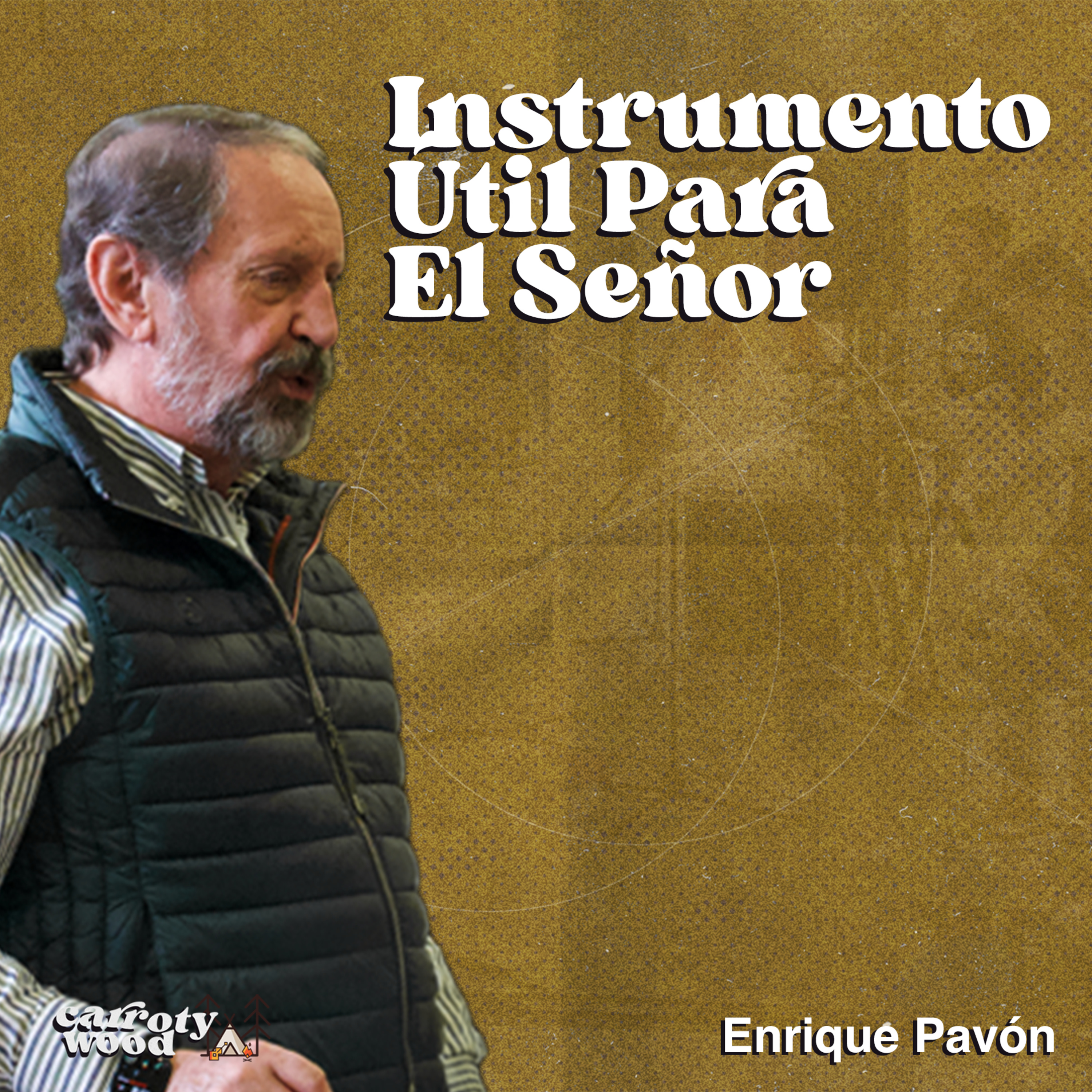 || CW2024 || Instrumento Útil Para El Señor - Enrique Pavón (Devocional 3)