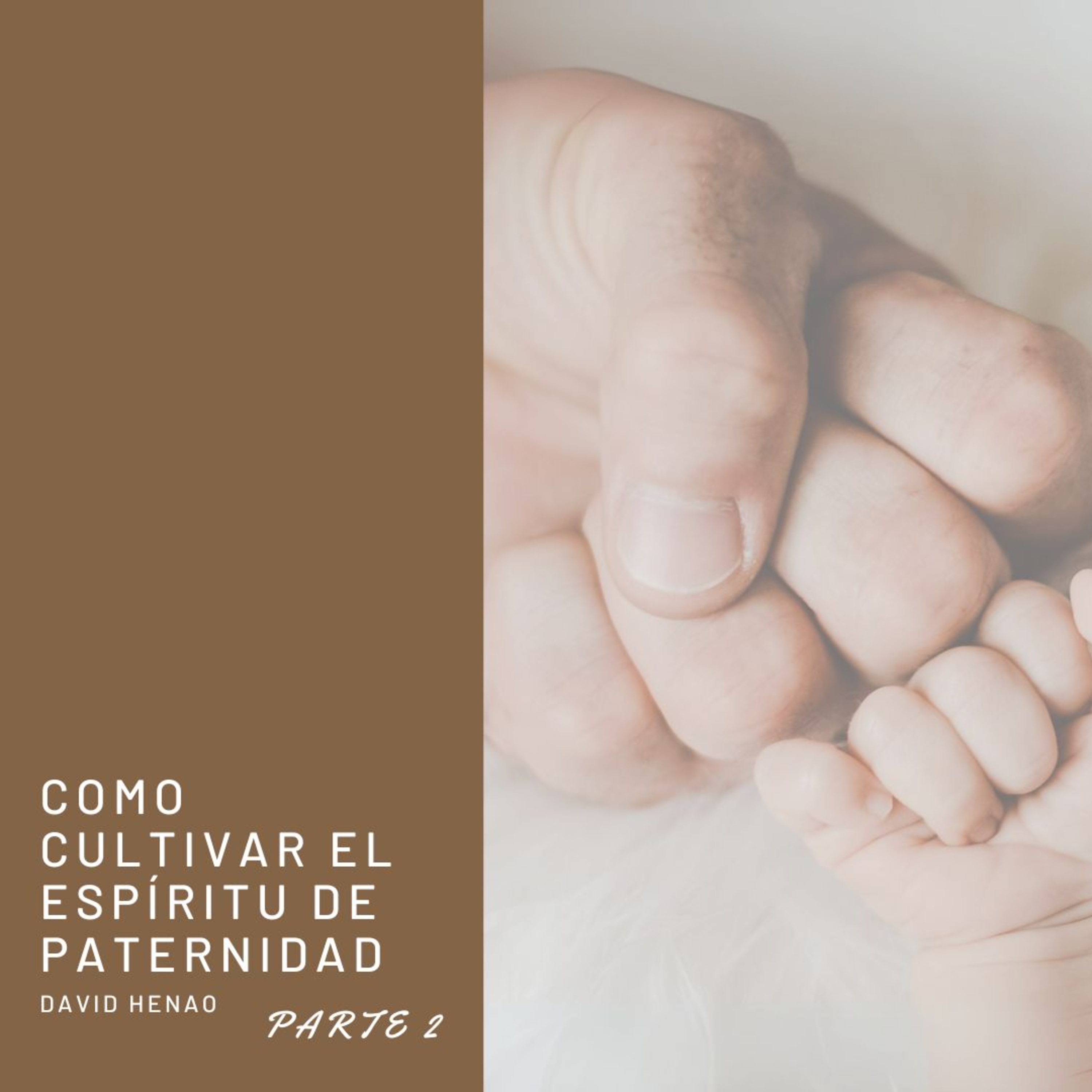 #411- 🇪🇸 Como Cultivar El Espíritu De Paternidad - Parte 2 | David Henao #CCILondon episode artwork