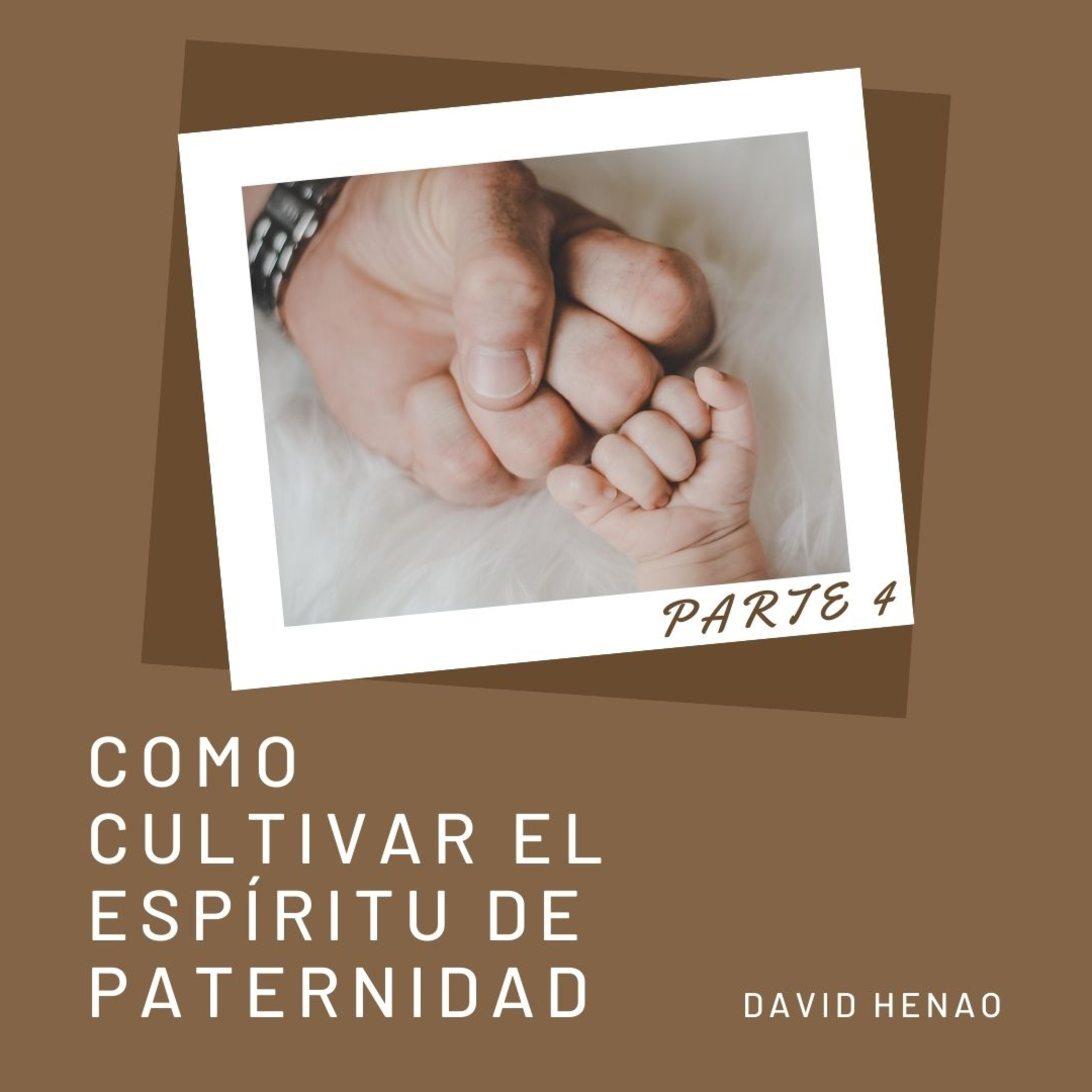 #413- 🇪🇸 Como Cultivar El Espíritu De Paternidad - Parte 4 | David Henao #CCILondon episode artwork