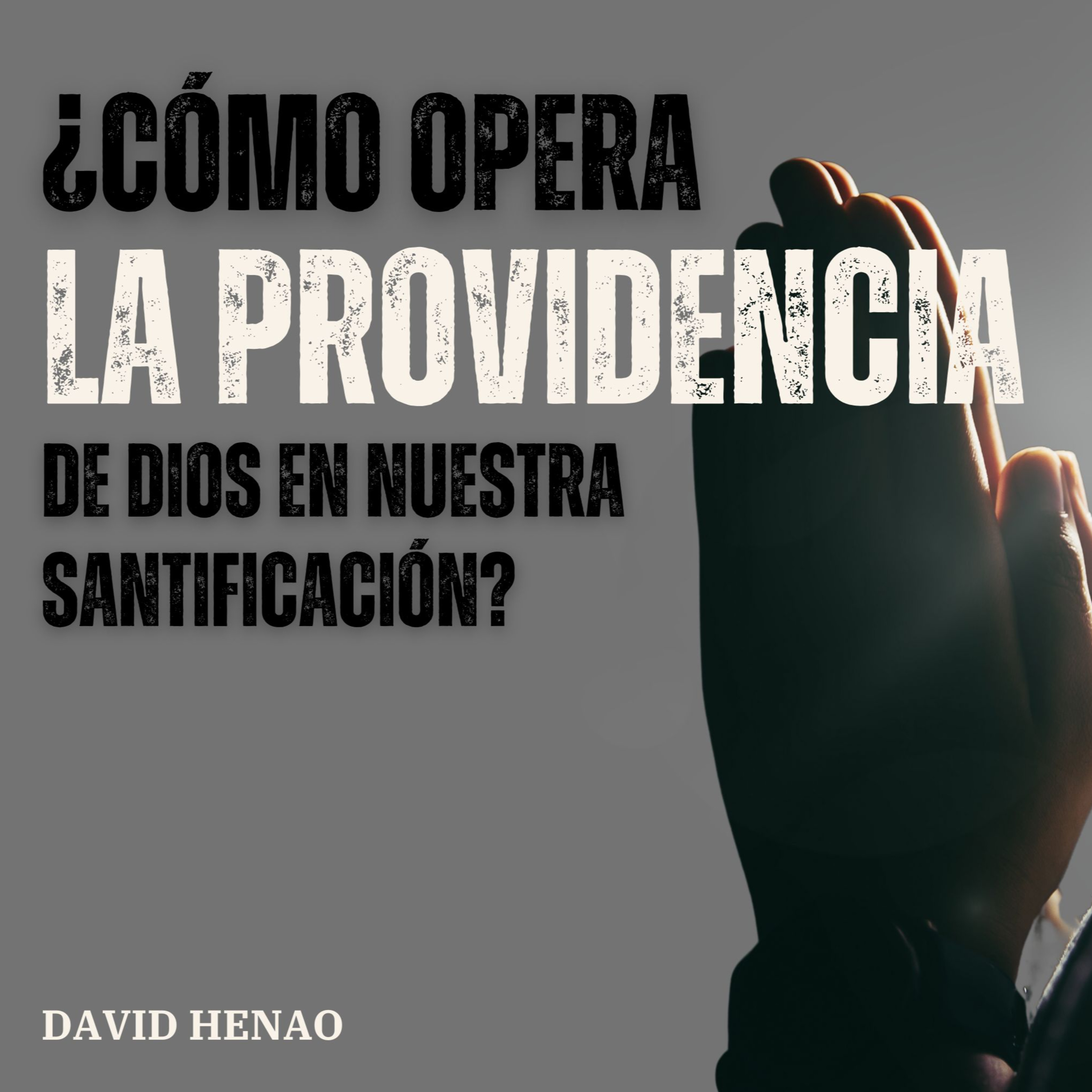 #469- 🇪🇸 ¿Cómo Opera La Providencia De Dios En Nuestra Santificación? | David Henao #CCILondon