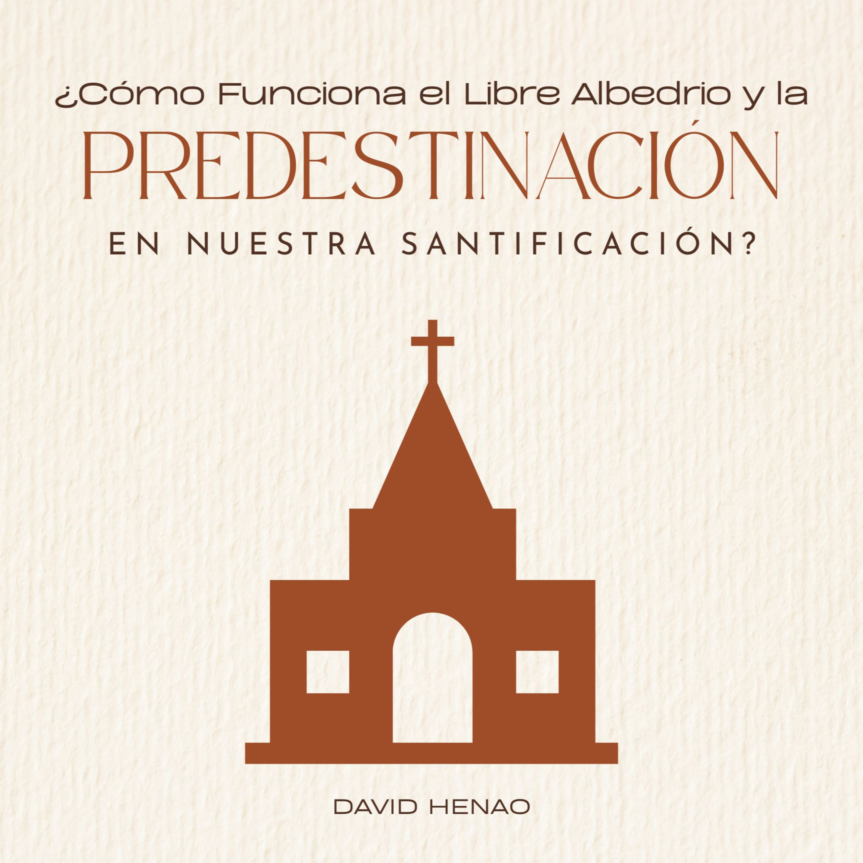 #472- 🇪🇸 ¿Cómo Funciona El Libre Albedrío Y La Predestinación En Nuestra Santificación? | David Henao #CCILondon episode artwork