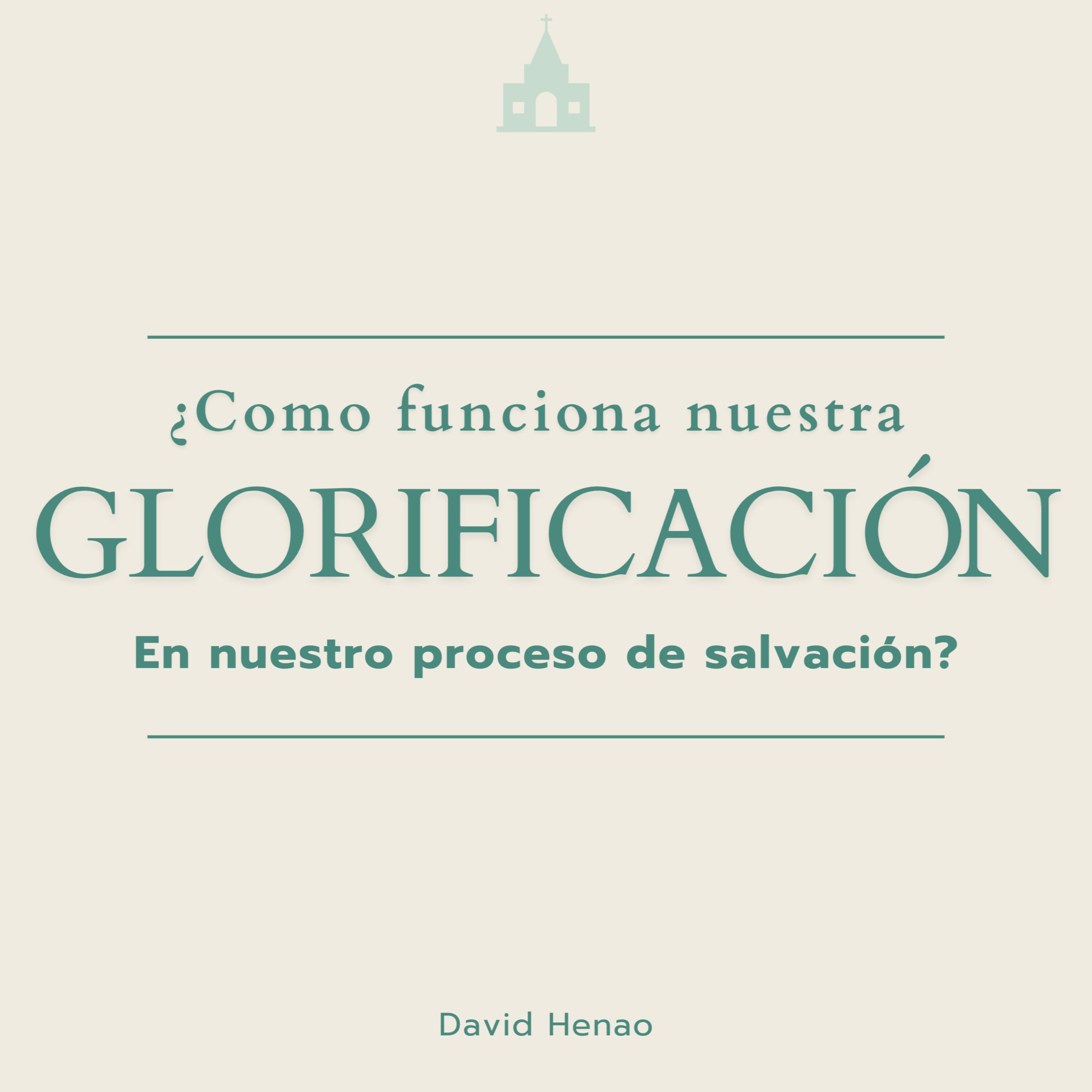 #477- 🇪🇸 ¿Cómo Funciona Nuestra Glorificación En Nuestro Proceso De Salvación? | David Henao #CCILondon episode artwork