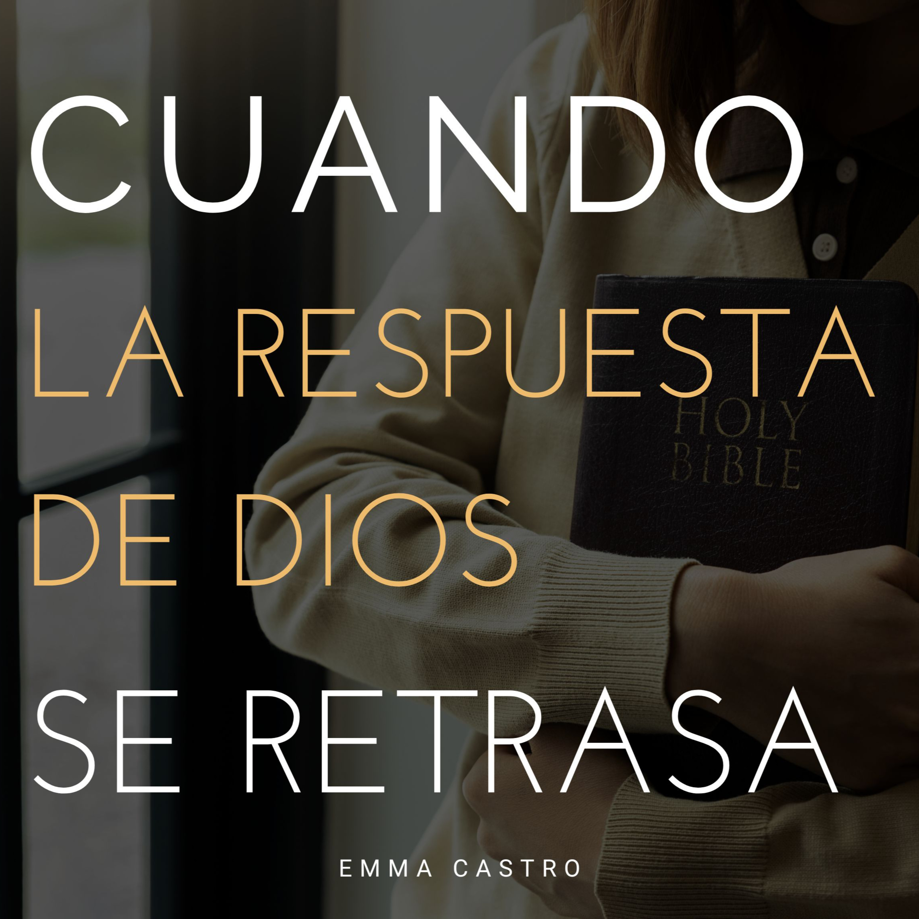 #494- 🇪🇸 Cuando La Respuesta De Dios Se Retrasa | Emma Castro #CCILondon episode artwork