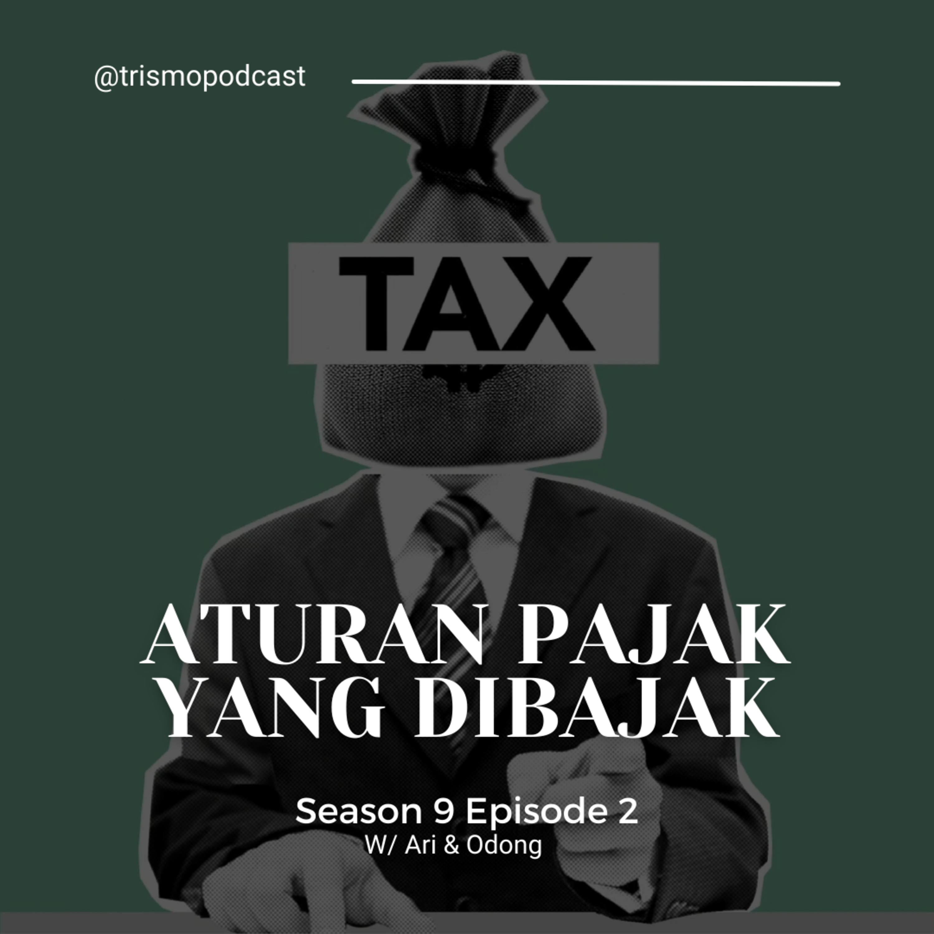 S9E2: Aturan Pajak yang Dibajak