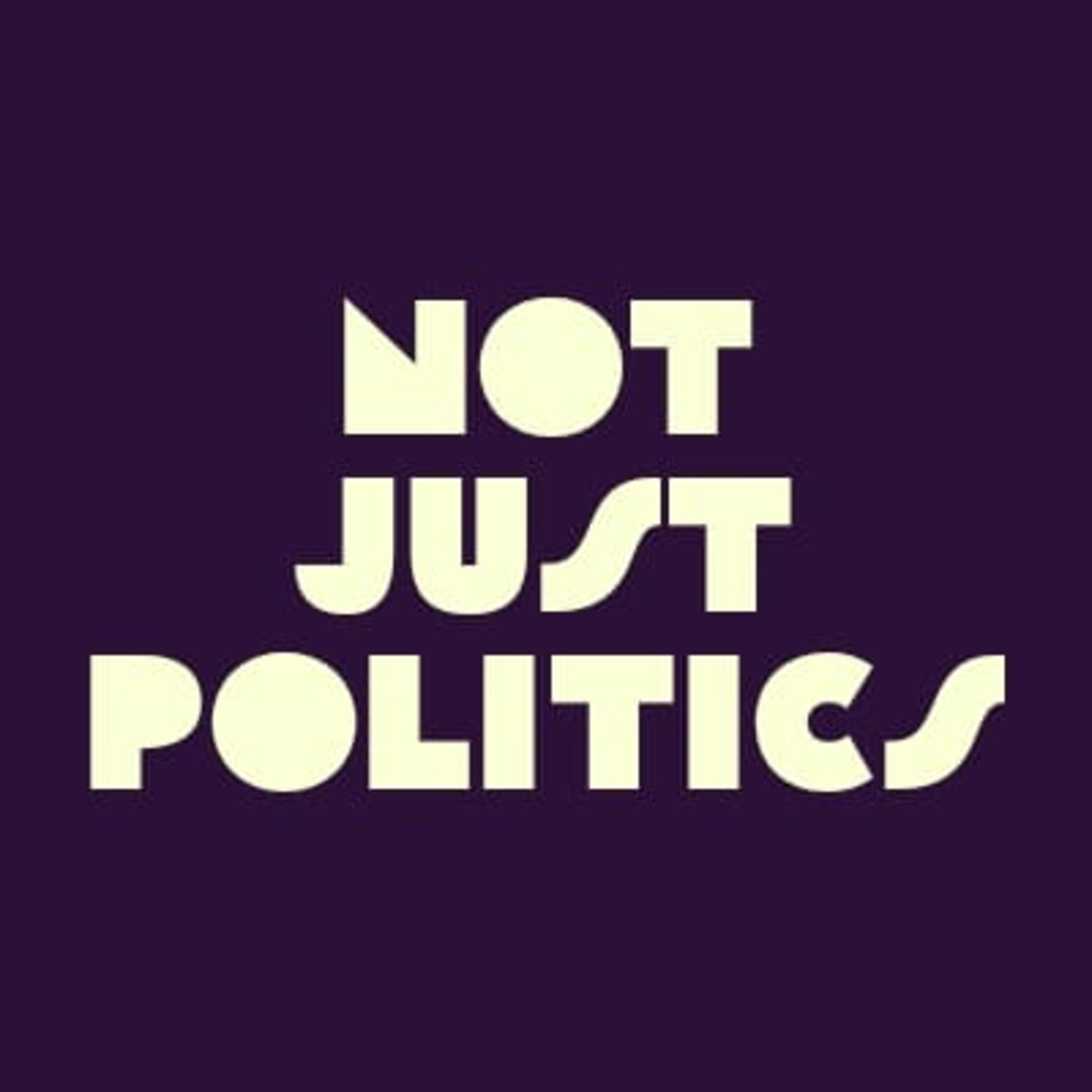 Not Just Politics