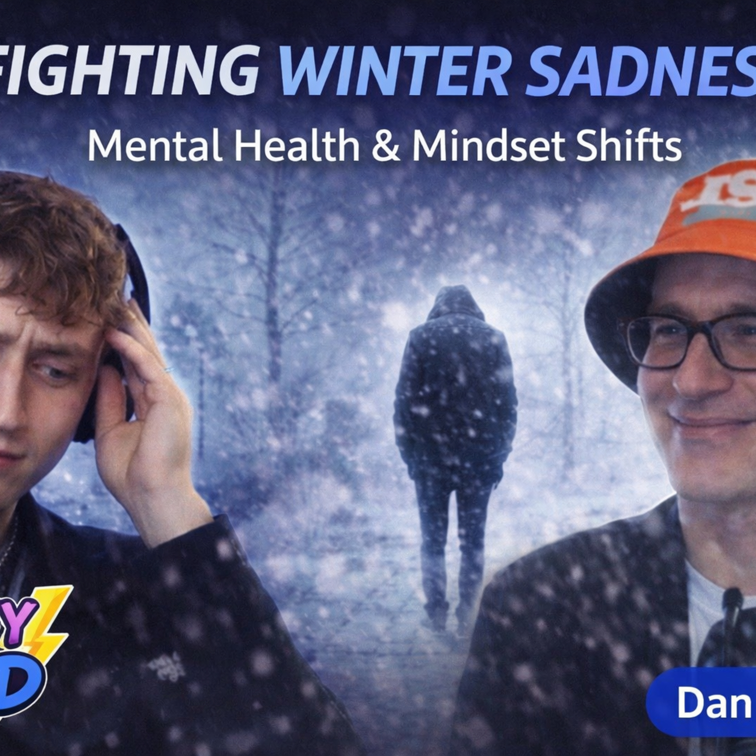 Why You Feel Worse in Winter: How To Fix it | Mighty Brad Podcast: Episode 80 episode artwork
