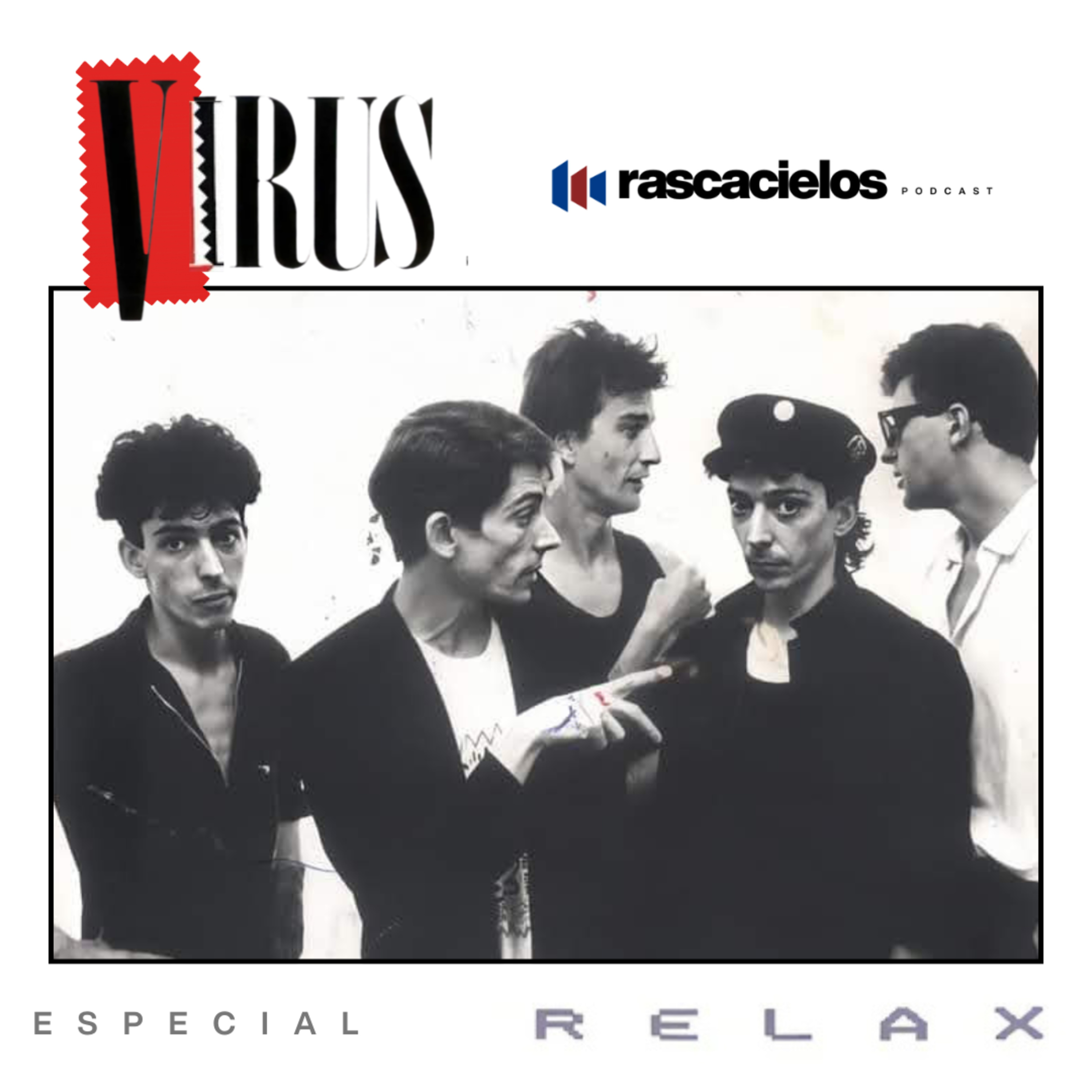 VIRUS "RELAX" ESPECIAL RASCACIELOS Podcast.