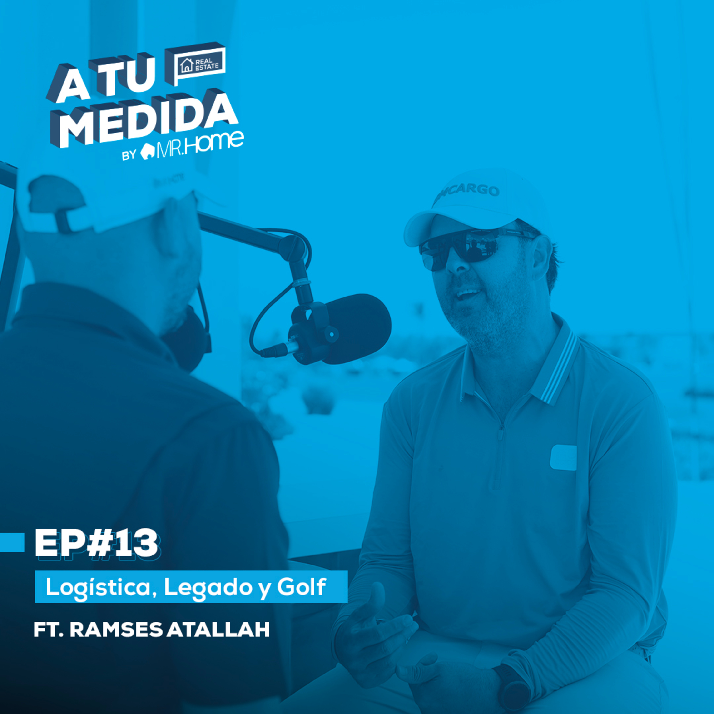 13 – LogÃstica, Legado y Golf | Ramses Atallah