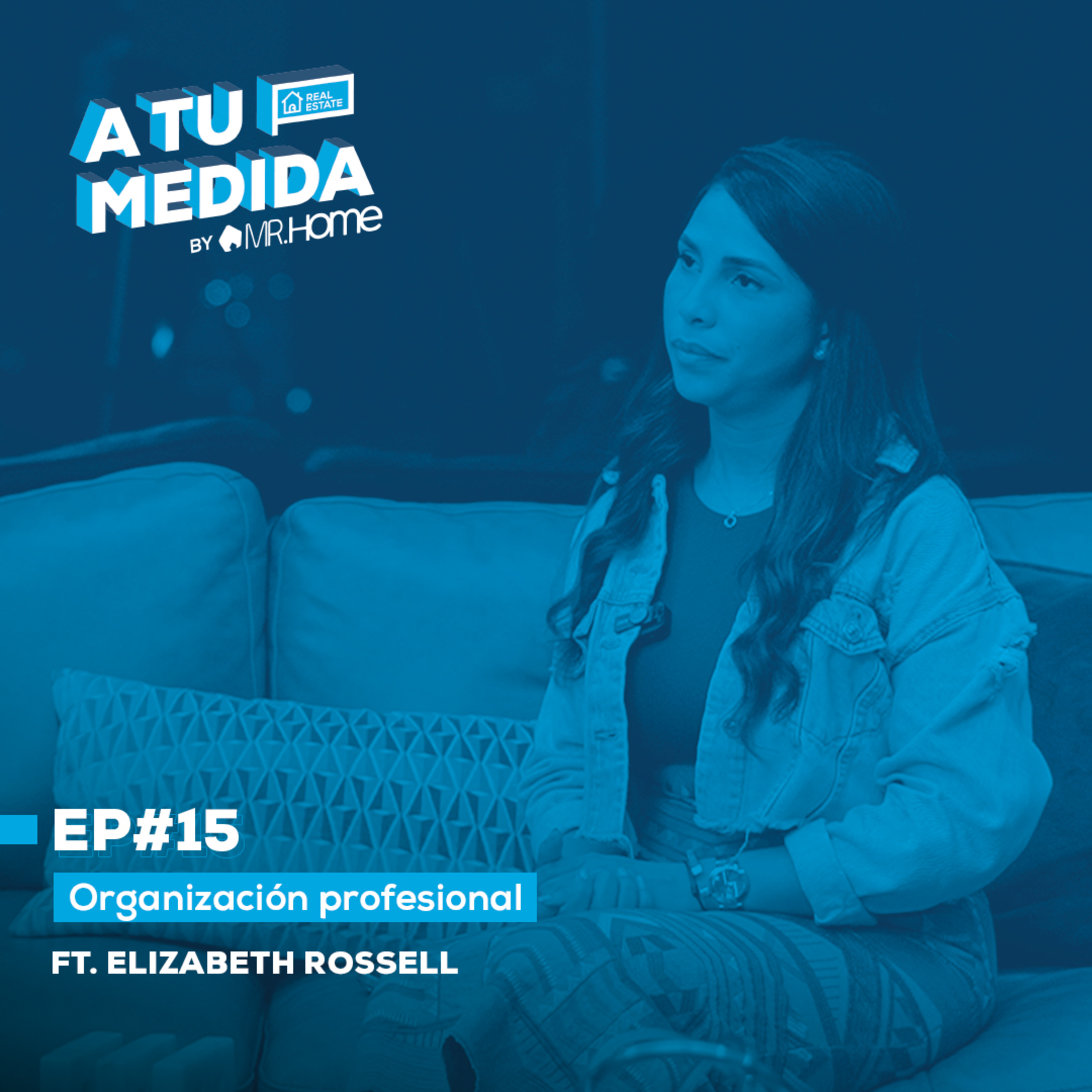 15 – Organización profesional ft. Elizabeth Rossell (@ordenare.rd)