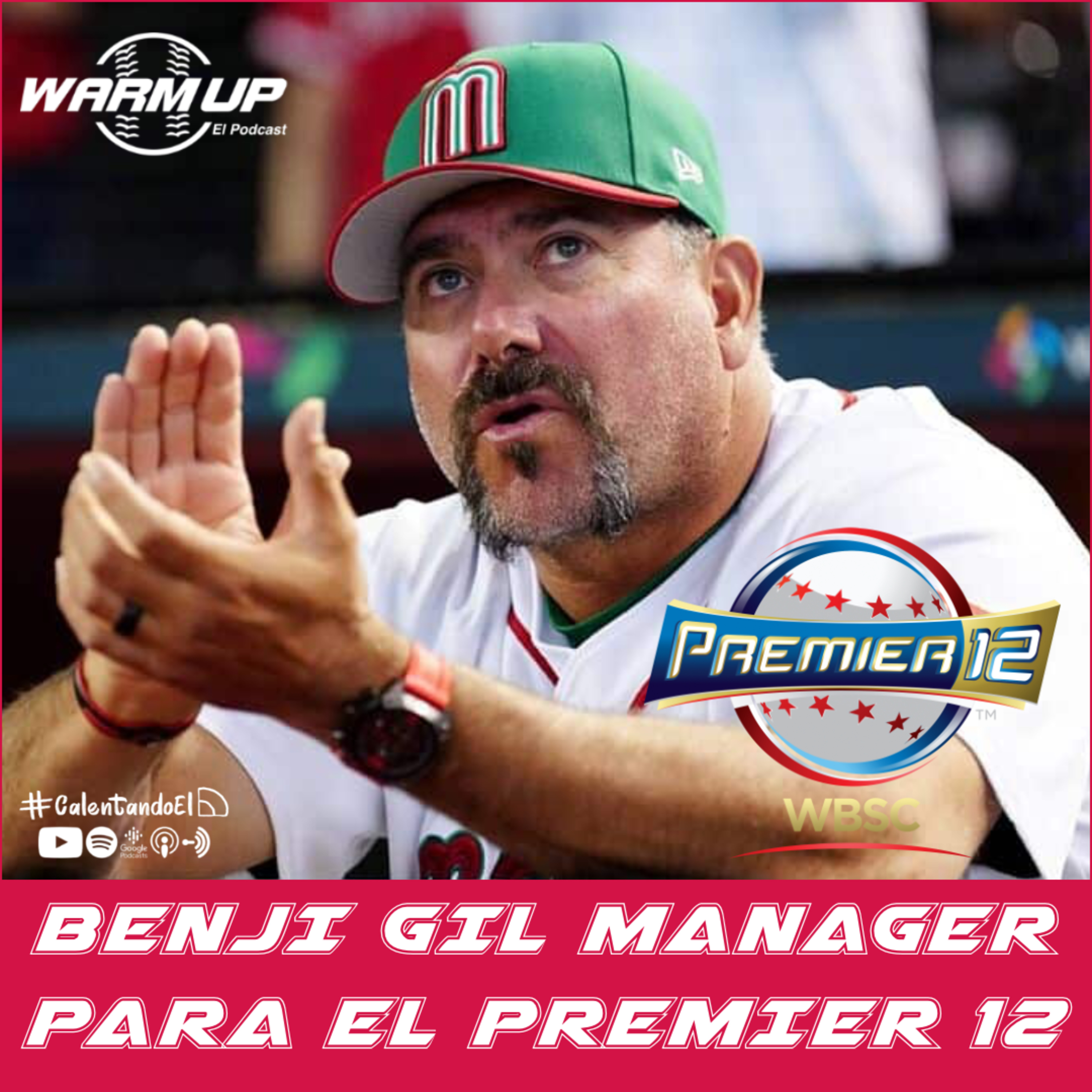 Benjamín Gil, Manager de México PREMIER 12 🇲🇽🔥