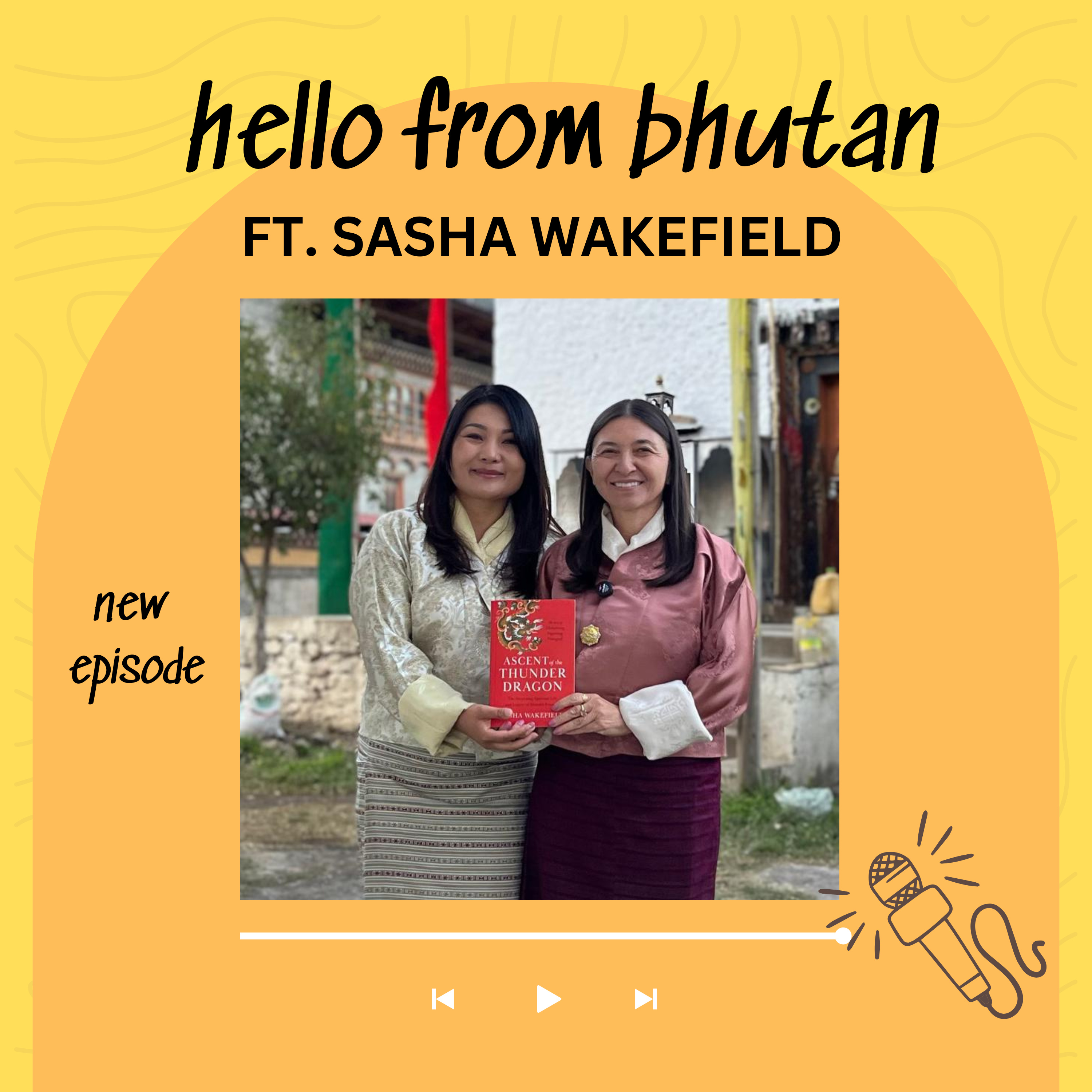 Ascent Of The Thunder Dragon: Sasha Wakefield