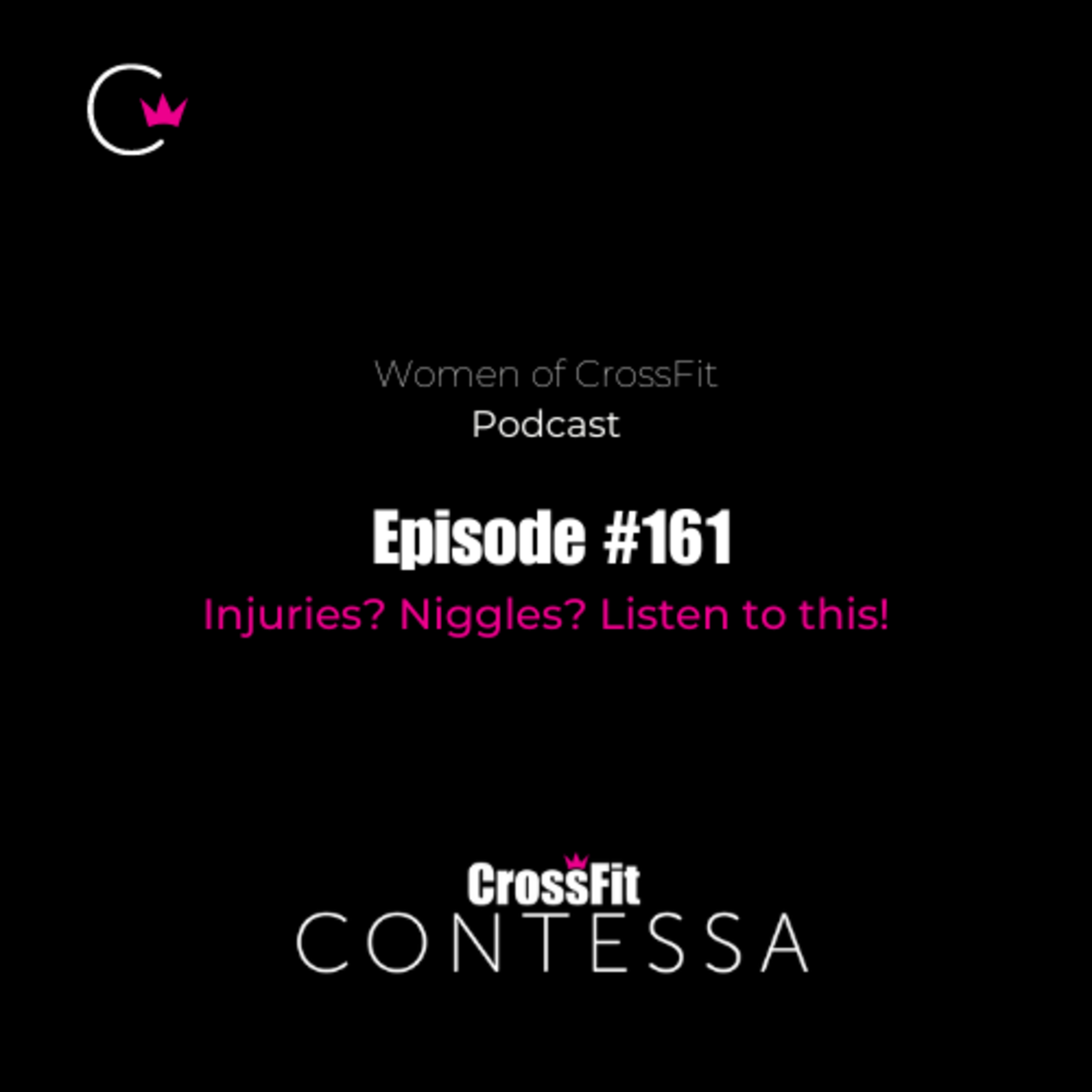 #161 Injuries? Niggles? Listen to this! 