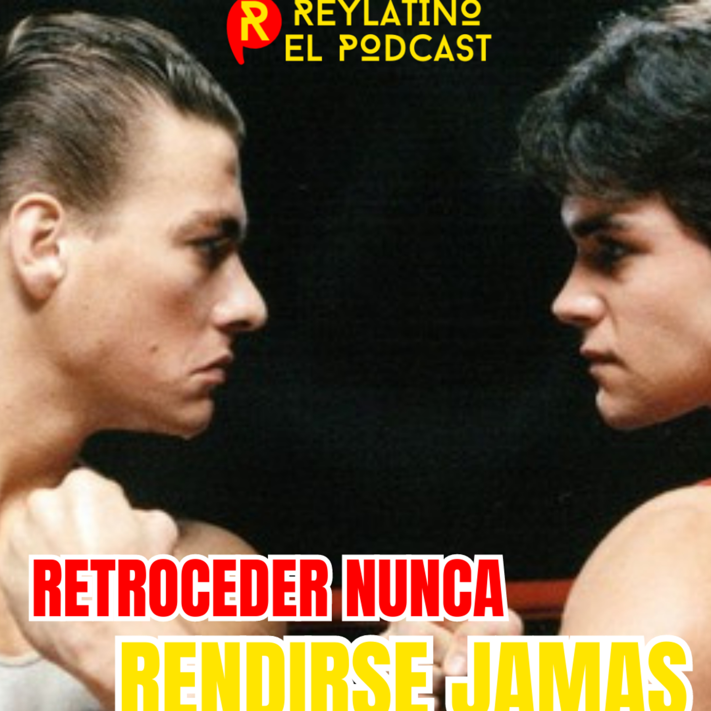 cover of episode Retoceder nunca, rendirse jamas