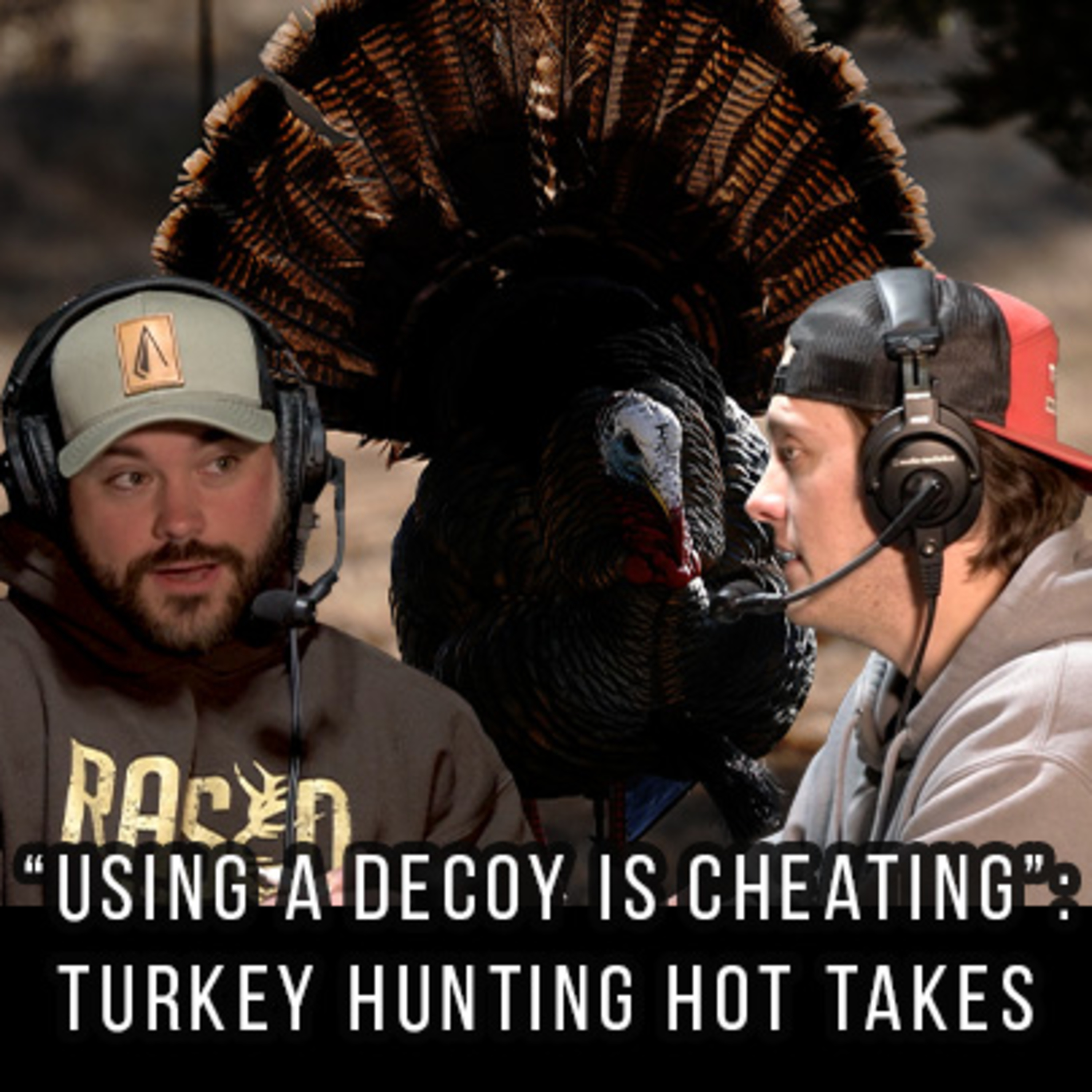 "Using A Decoy Is Cheating": Turkey Hunting Hot Takes  episode artwork