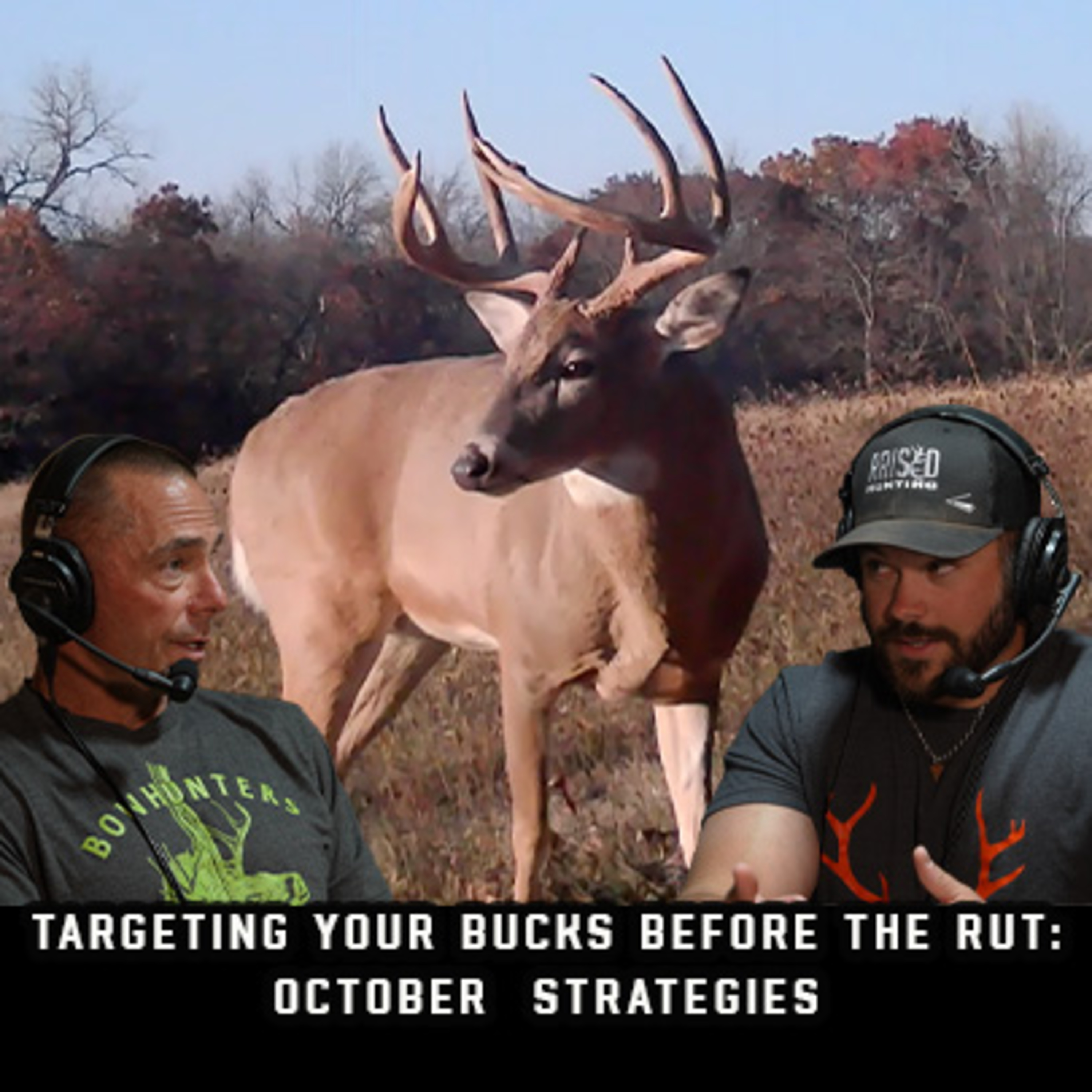 Targeting Your Bucks Before The Rut: October Strategies episode artwork