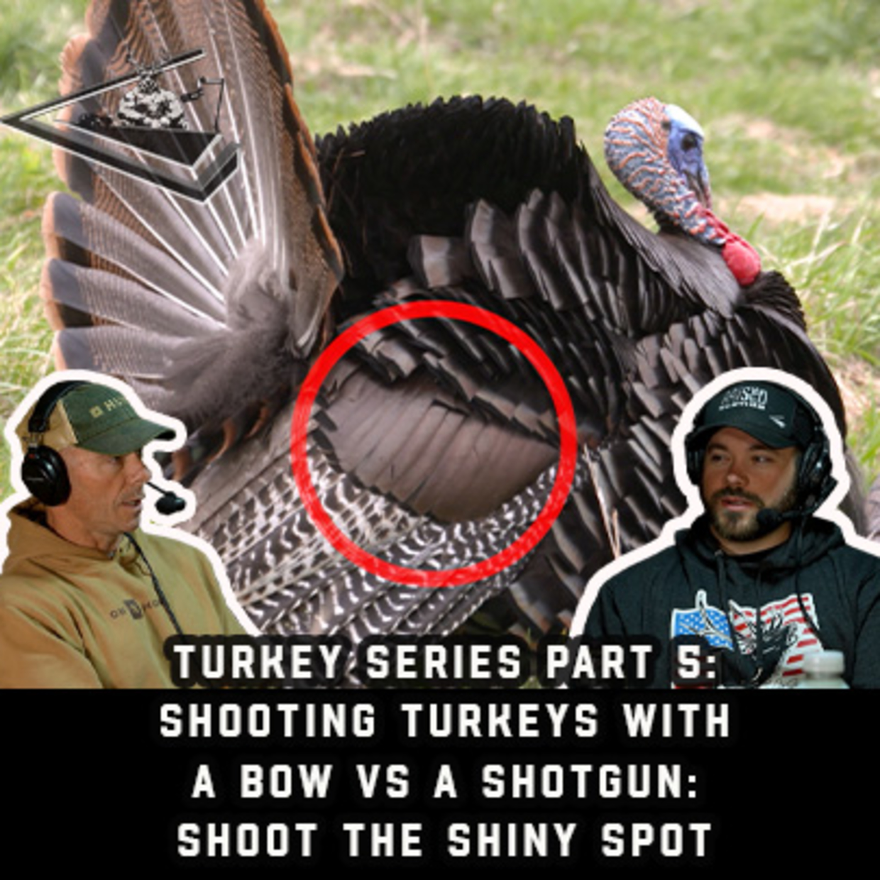 Turkey Series Part 5: Shooting Turkeys With A Bow vs a Shotgun: Shoot The Shiny Spot RH Podcast #143