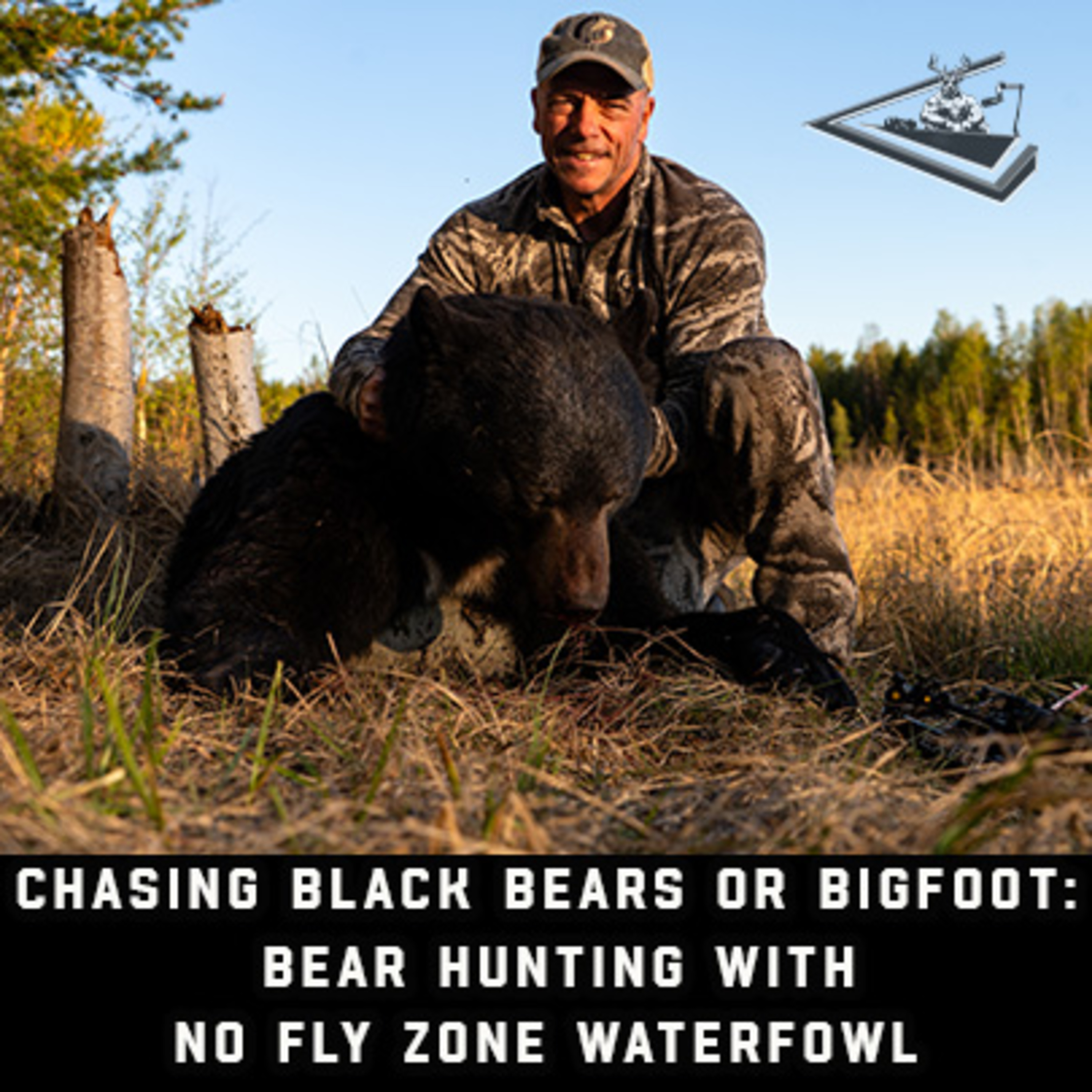 Chasing Black Bears or Bigfoot : Bear Hunting With No Fly Zone Waterfowl | Raised Hunting Podcast Number 152