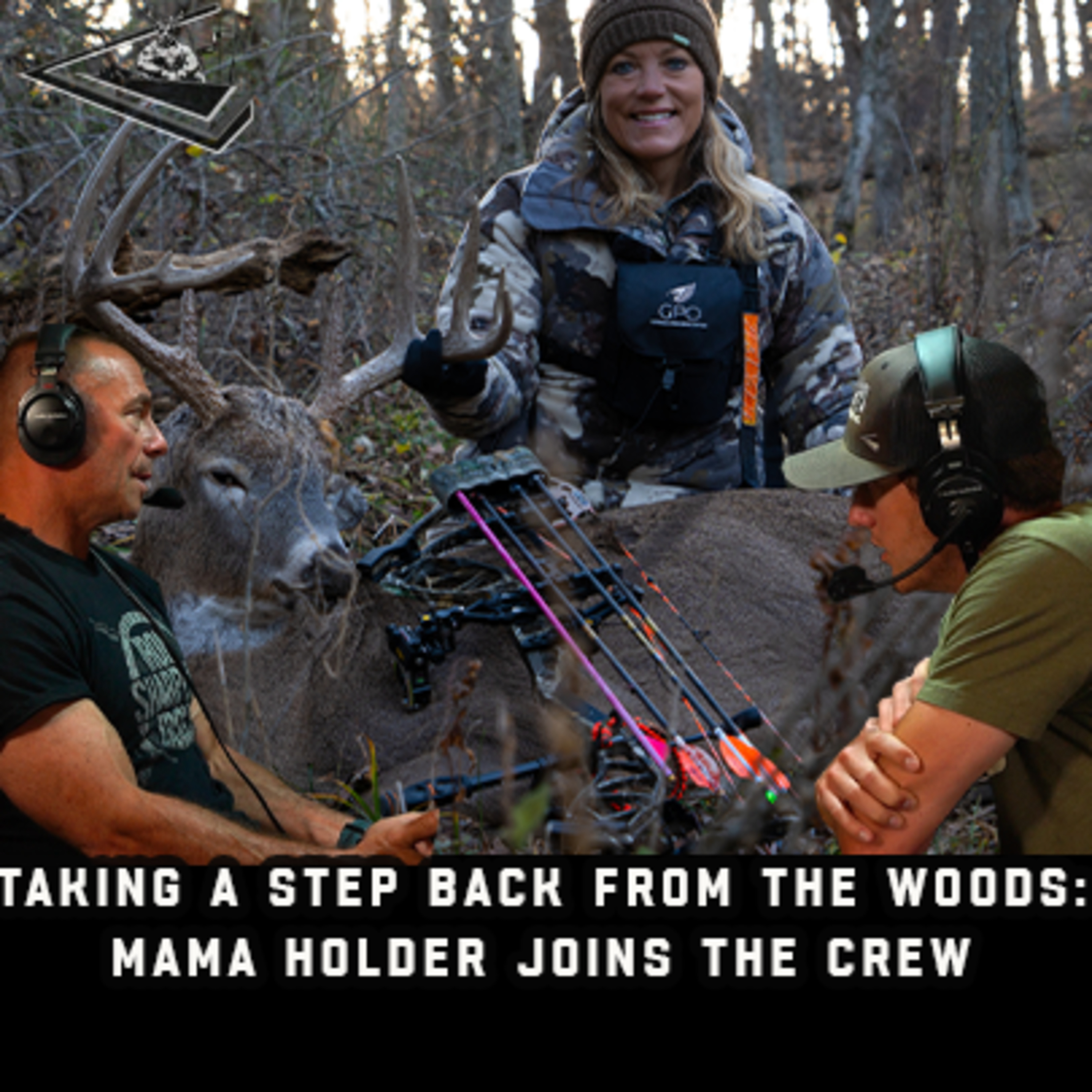 Taking A Step Back From The Woods: Mama Holder Joins The Crew | Raised Hunting Podcast #157