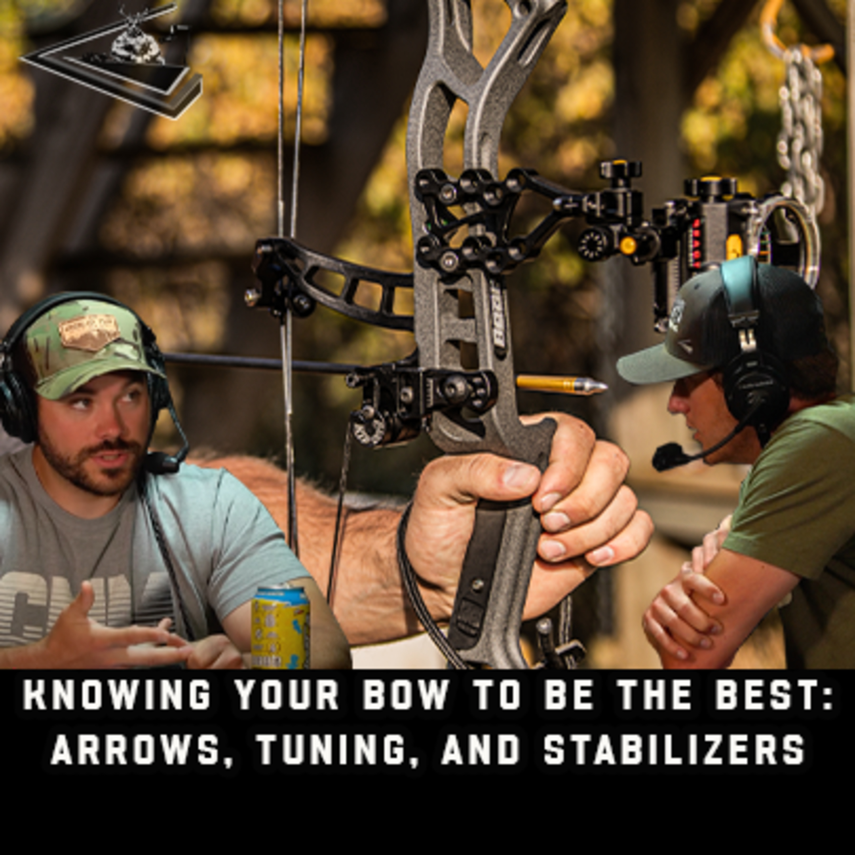 Knowing Your Bow To Be The Best: Arrows, Tuning, Stabilizers | Raised Hunting Podcast #158