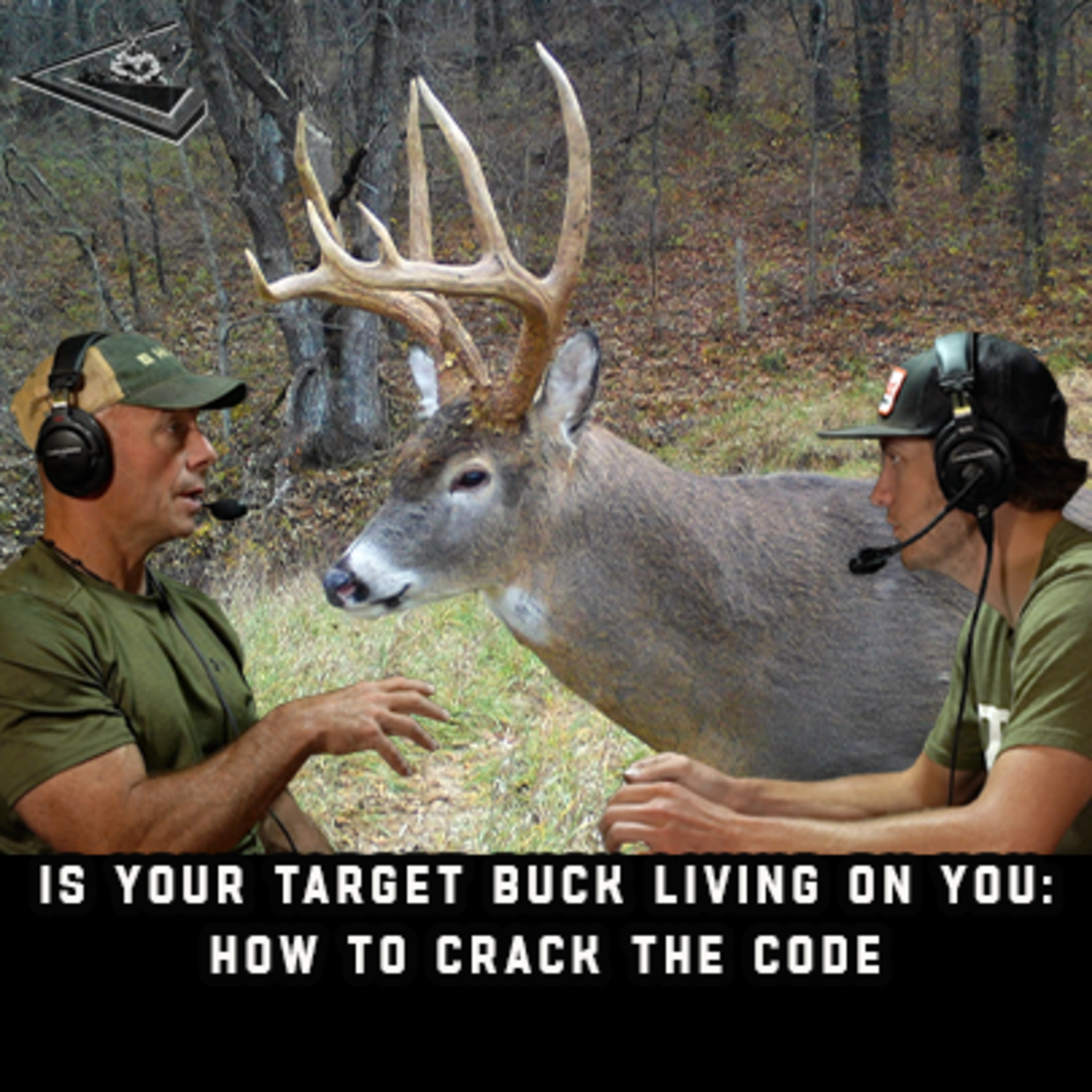Is Your Target Buck Living On You: How To Crack The Code | Raised Hunting Podcast #162