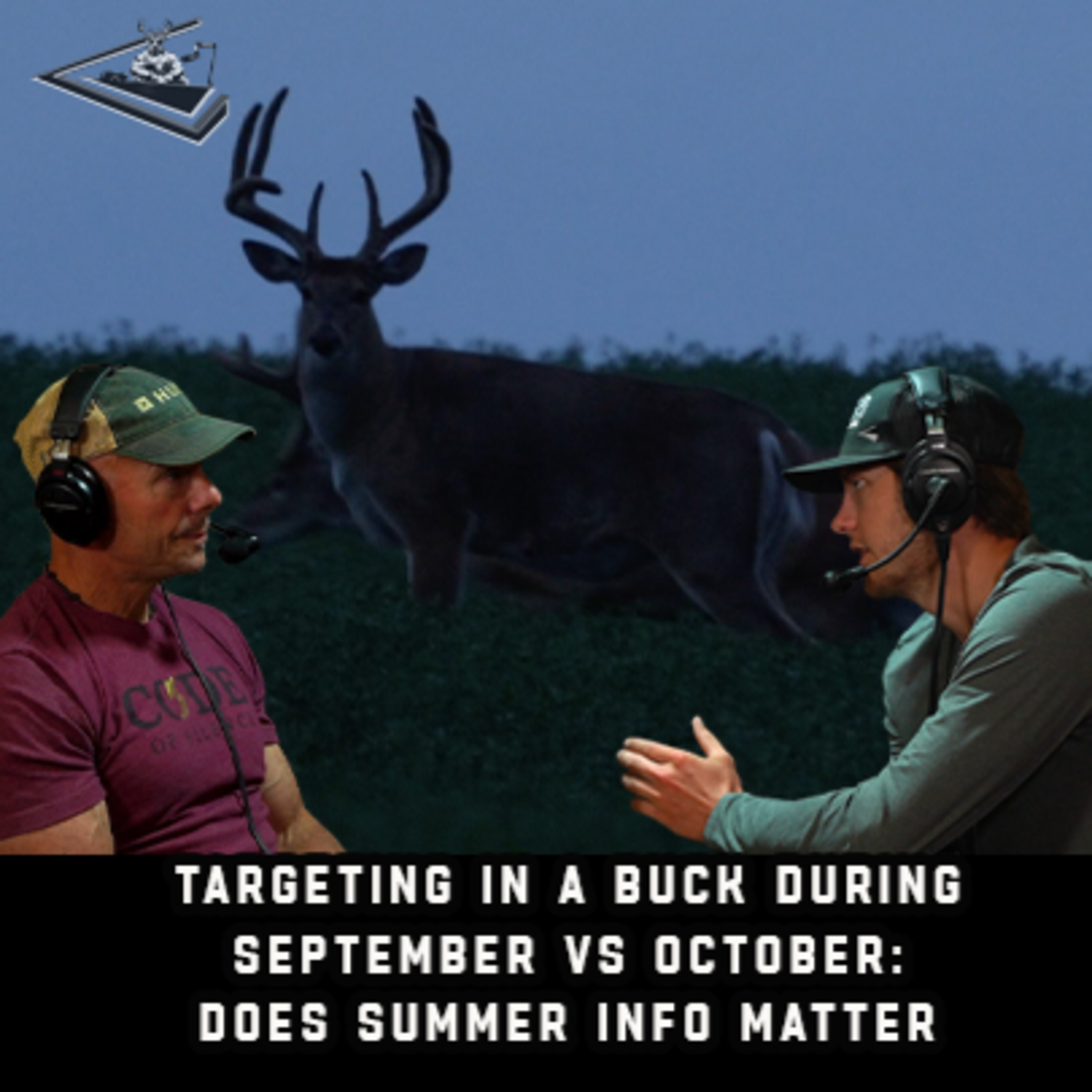 Targeting In A Buck During September Vs October: Does Summer Info Matter | RH Podcast #164
