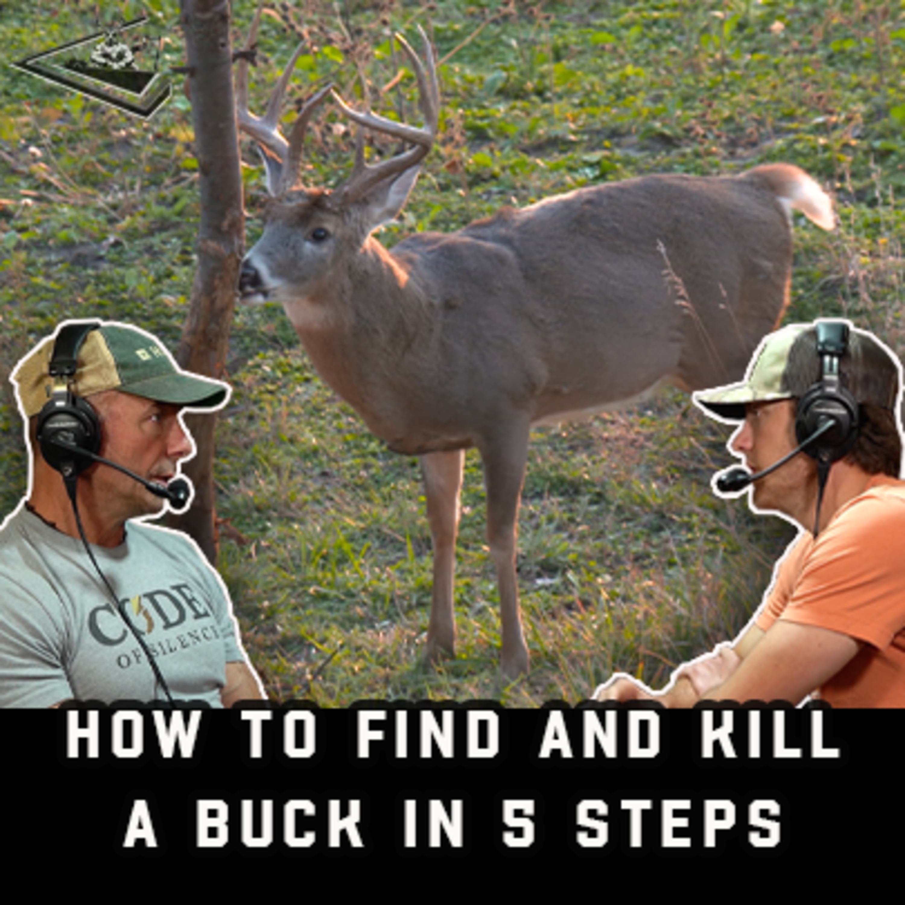 How To Find And Kill A Buck In 5 Steps | Raised Hunting Podcast #166