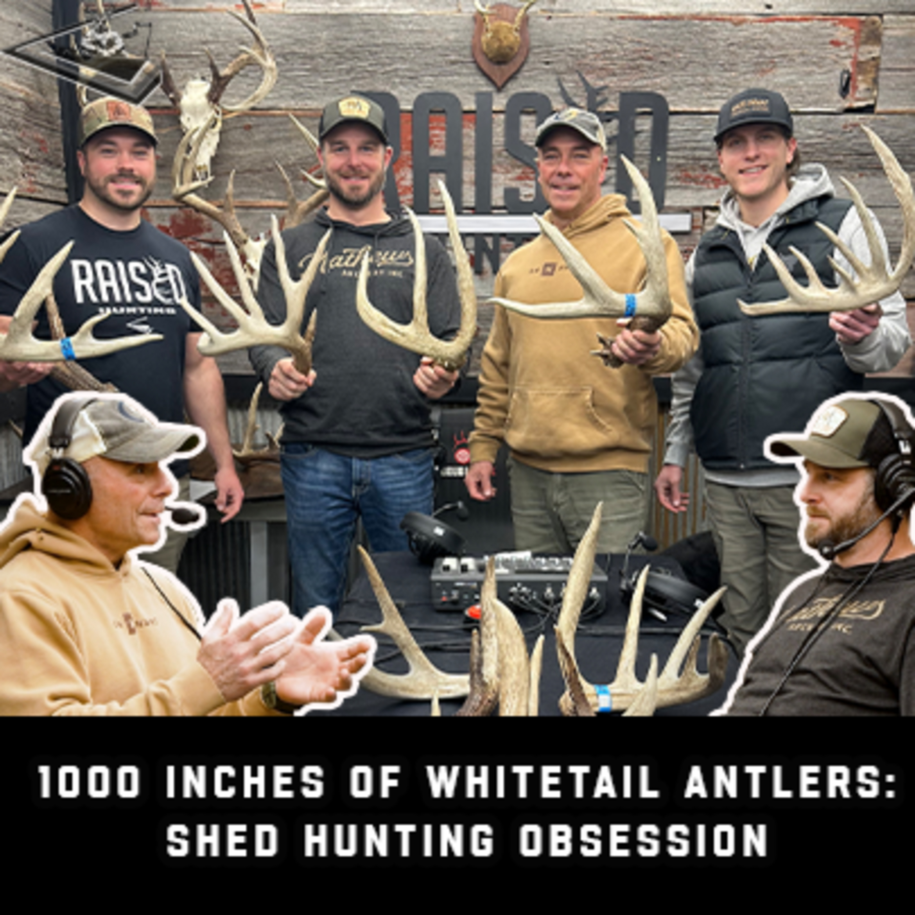 1000 Inches Of Whitetail Antlers: Shed Hunting Obsession | Raised Hunting Podcast #186 episode artwork
