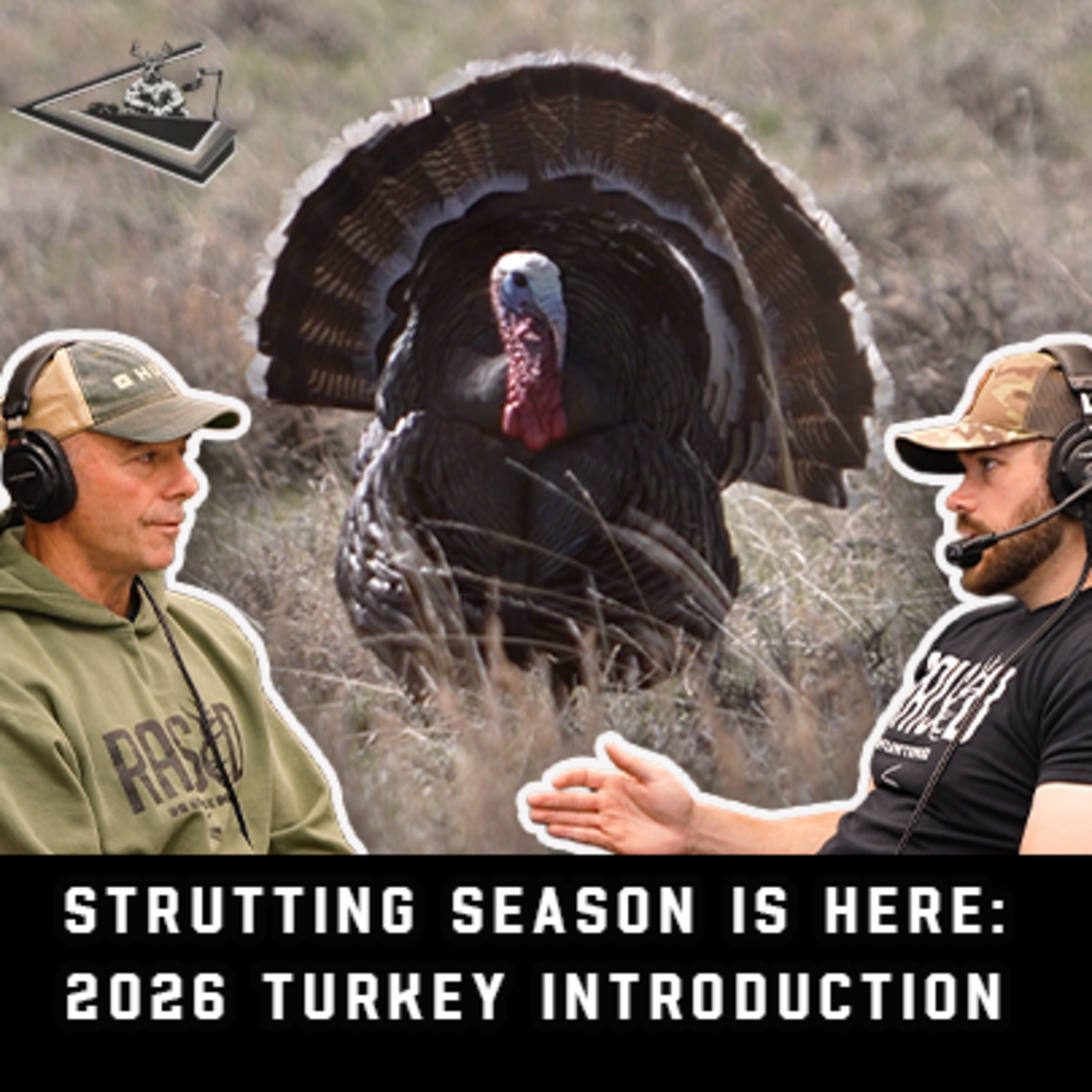 Strutting Season Is Here: 2026 Turkey Introduction | Raised hunting Podcast #193 episode artwork
