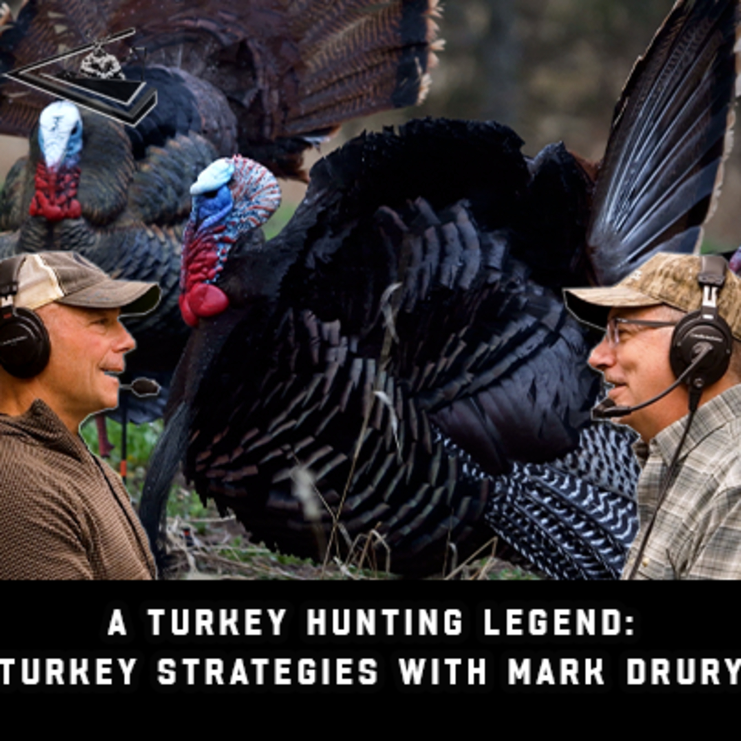 A Turkey Hunting Legend: Turkey Strategies With Mark Drury | Raised Hunting Podcast #194 episode artwork