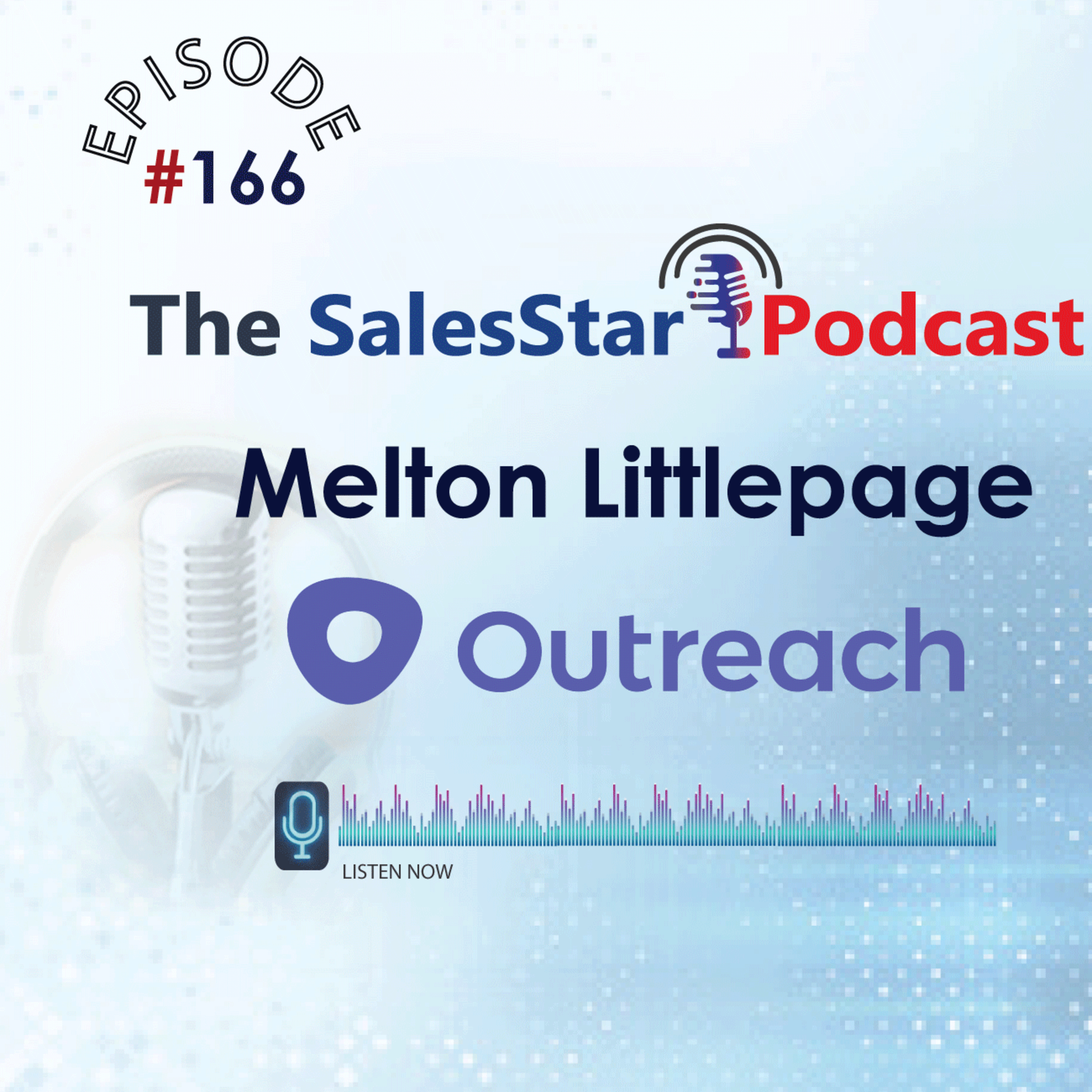 Episode 166: Renewed Sales-Marketing Alignment Tips: with Melton Littlepage, CMO at Outreach