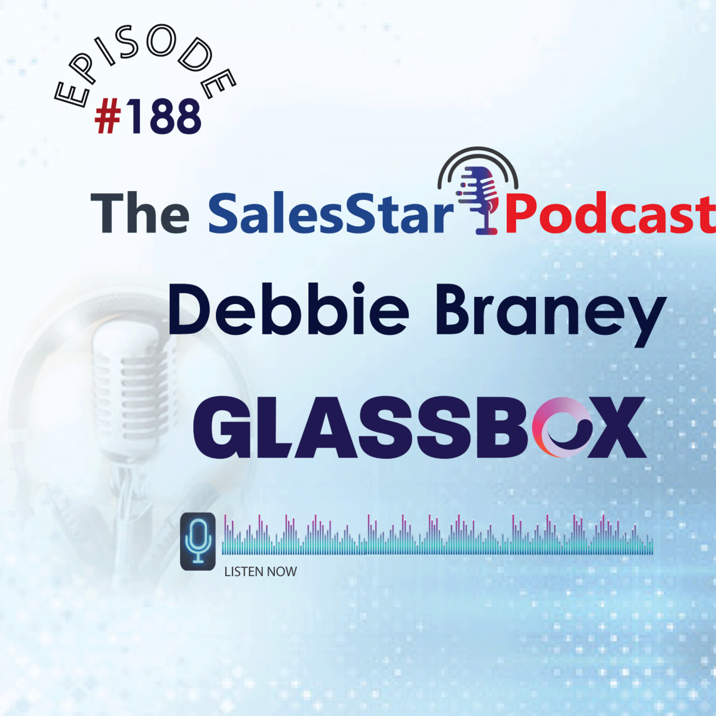 Episode 188: Optimizing Customer Journeys with Debbie Braney, Vice President, Demand & Brand Marketing at Glassbox