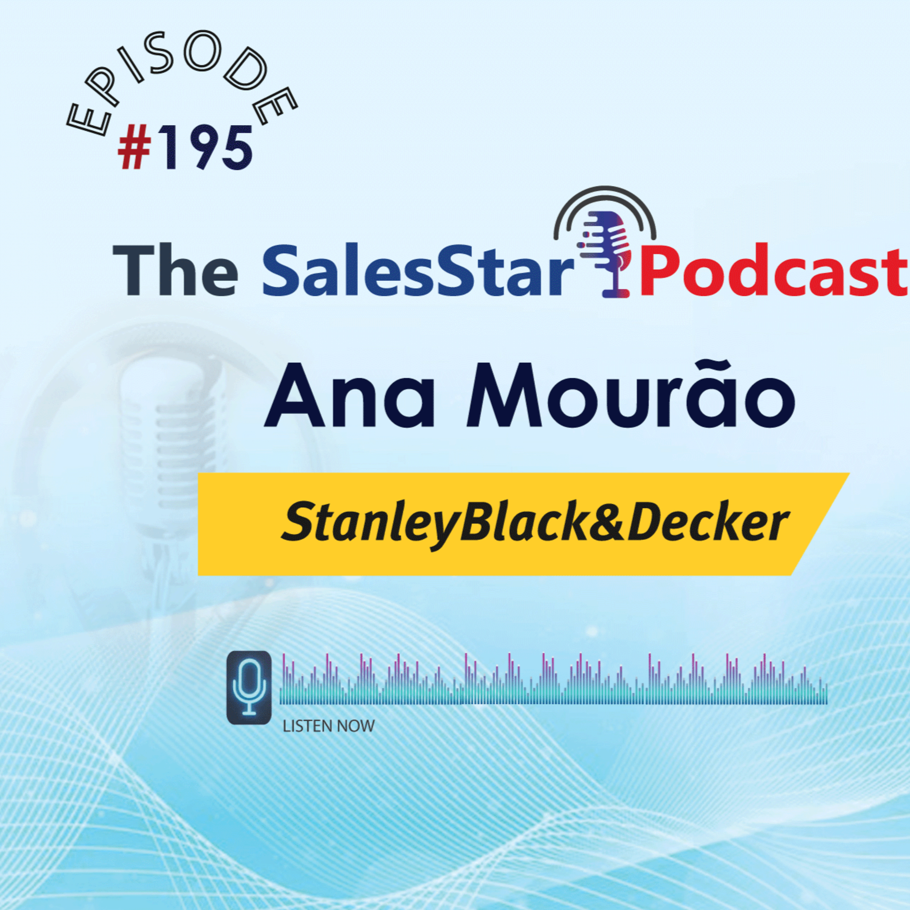 Episode 195: Data Best Practices for Modern Marketing and Sales with Ana Mourao, CRM Sr. Manager at Stanley Black and Decker Inc.