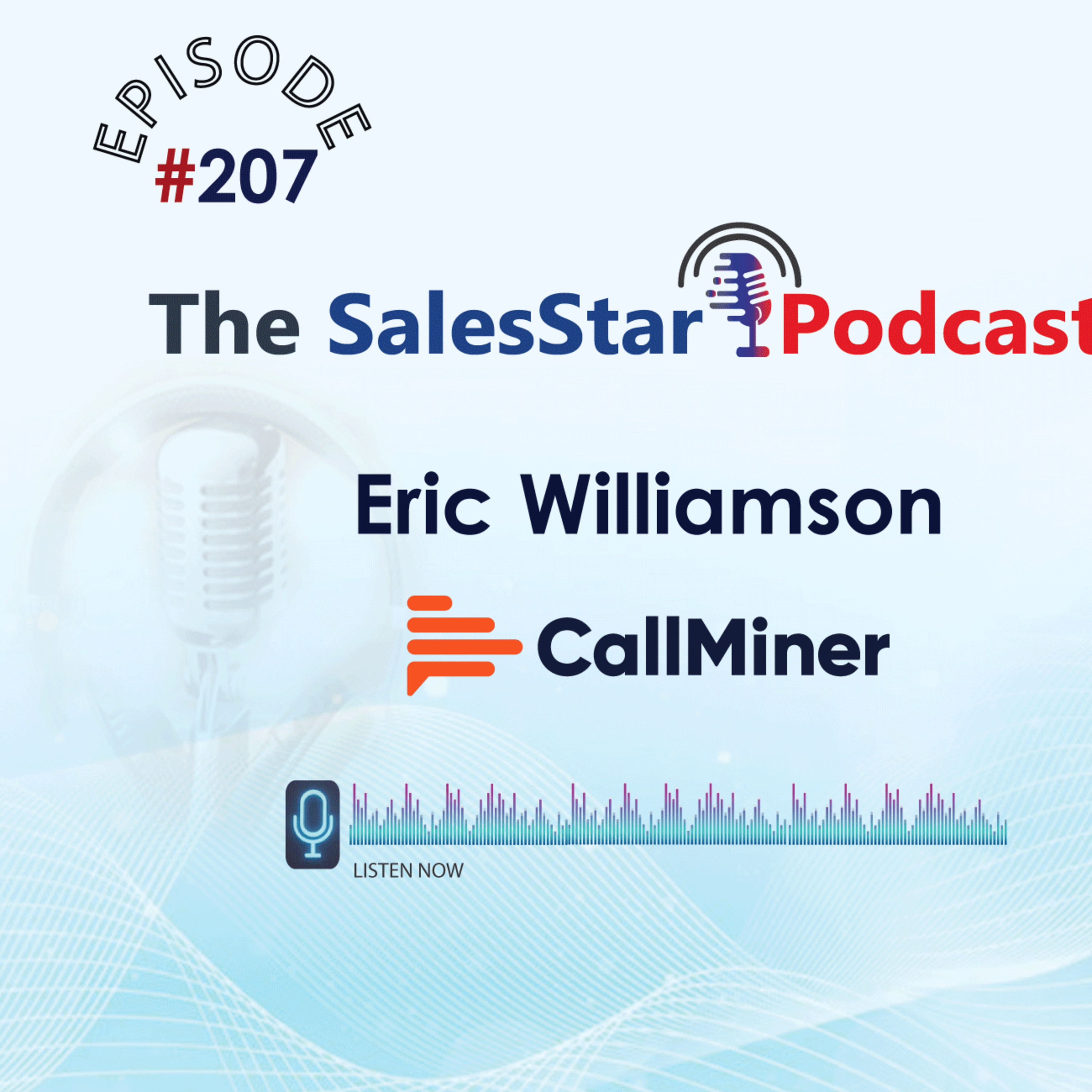 Episode 207: B2B Tech Marketing and B2B Tech Sales Alignment: with Eric Williamson, CMO at CallMiner