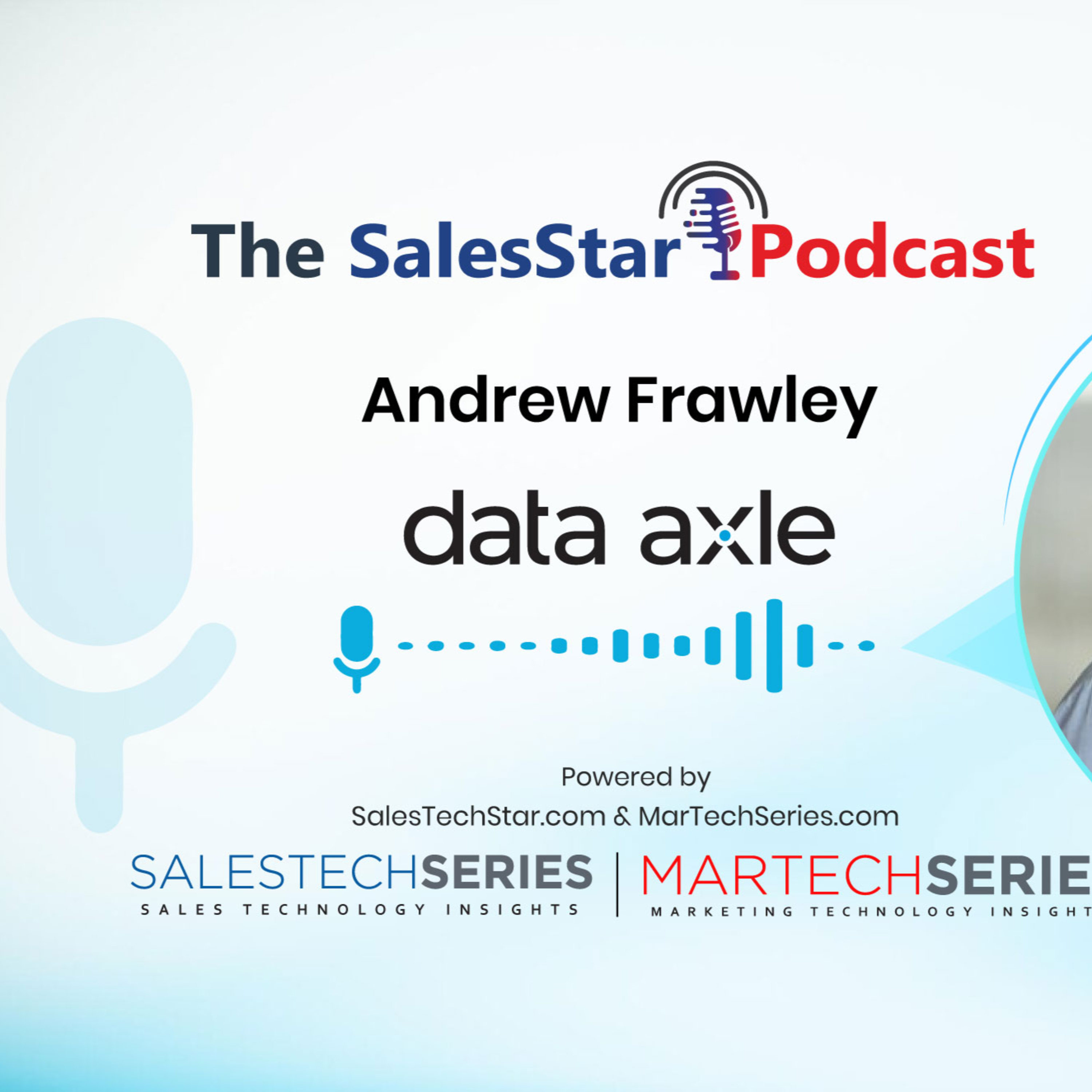 Episode 231: B2B SaaS Marketing Best Practices Featuring Andrew Frawley, CEO of Data Axle