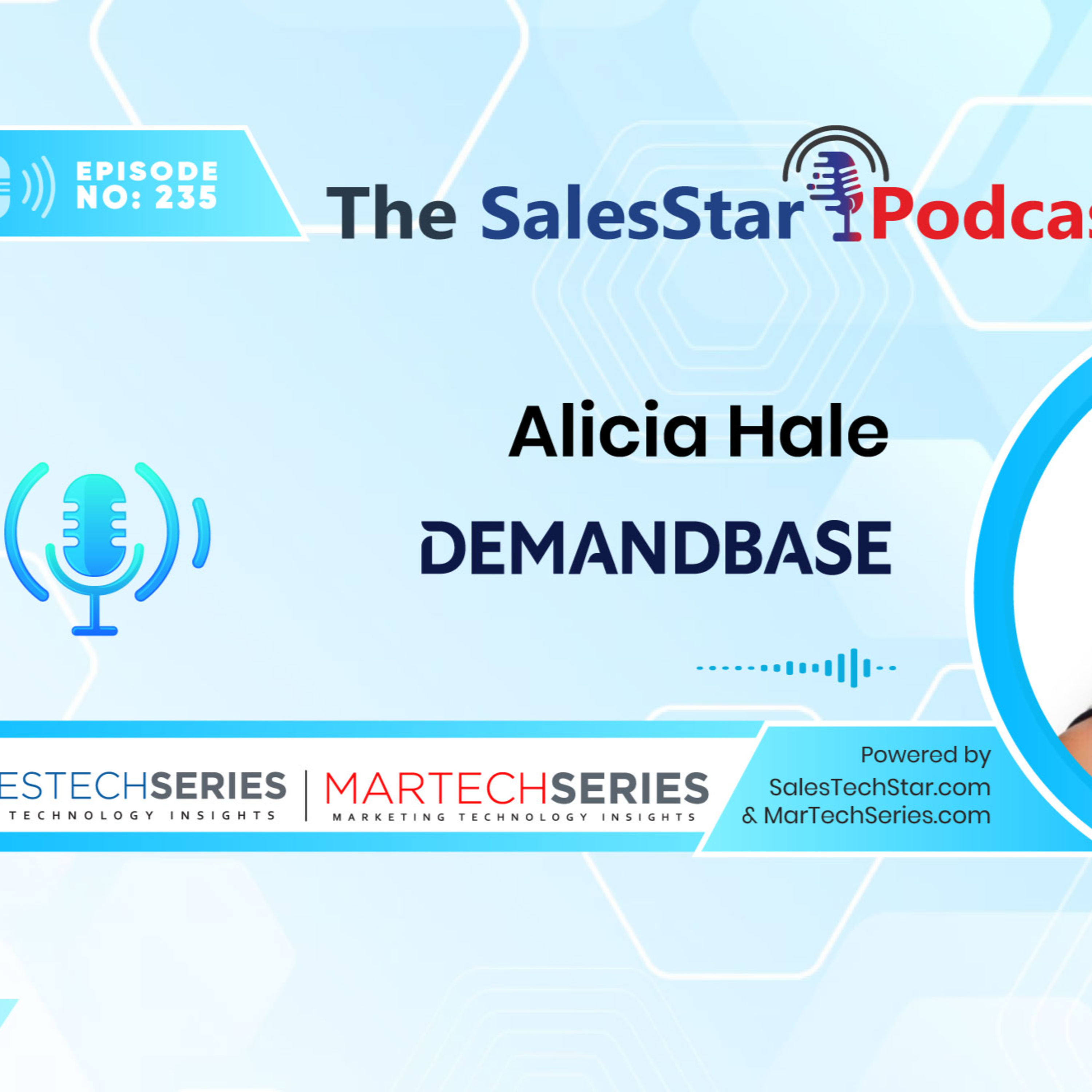 Episode 235: Driving Better B2B SaaS Marketing ROI: with Alicia Hale, SVP of Growth Marketing at Demandbase