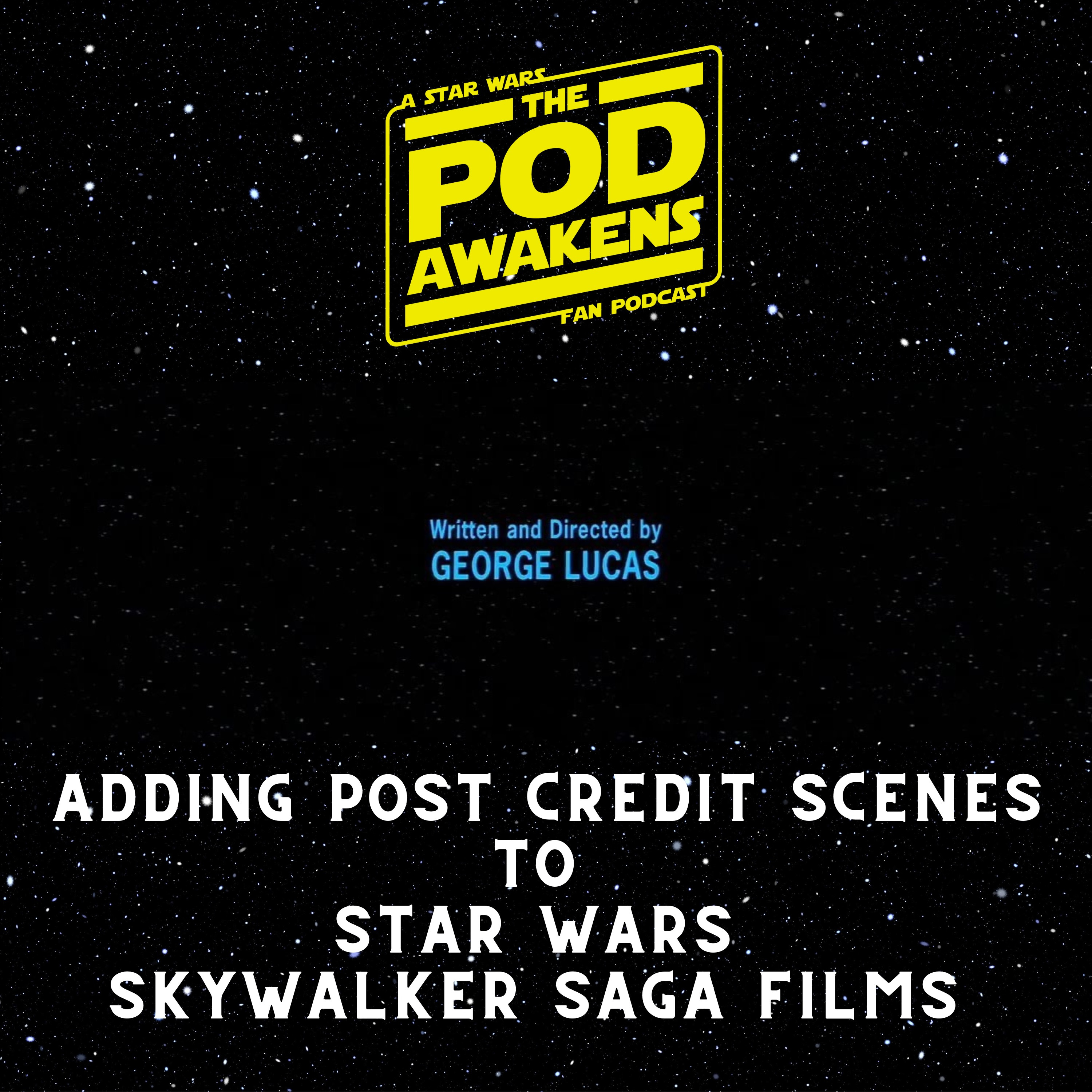 Adding Post Credit Scenes to Star Wars Skywalker Saga Films episode artwork