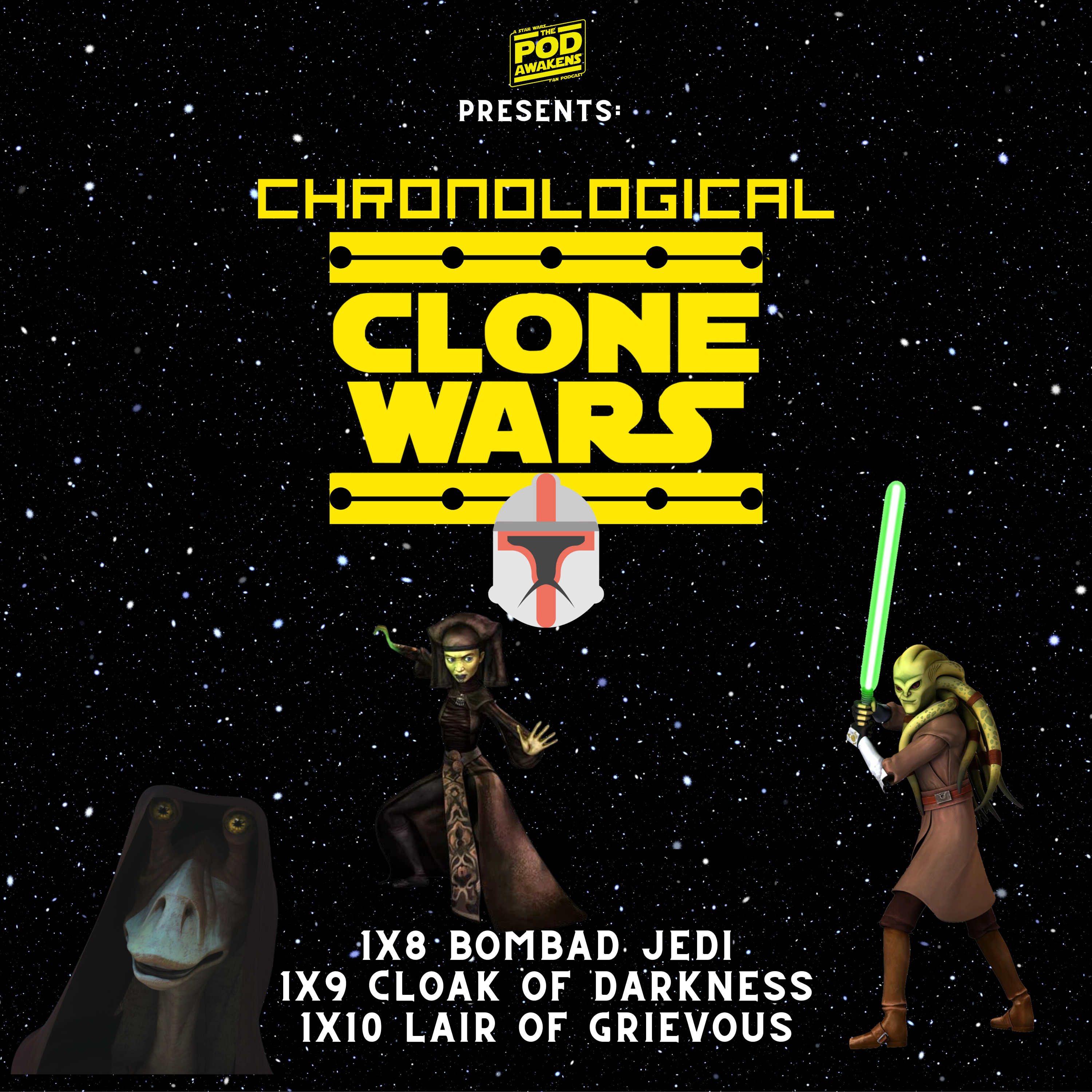 Chronological Clone Wars: 1x8 Bombad Jedi, 1x9 Cloak of Darkness, 1x10 Lair of Grievous episode artwork