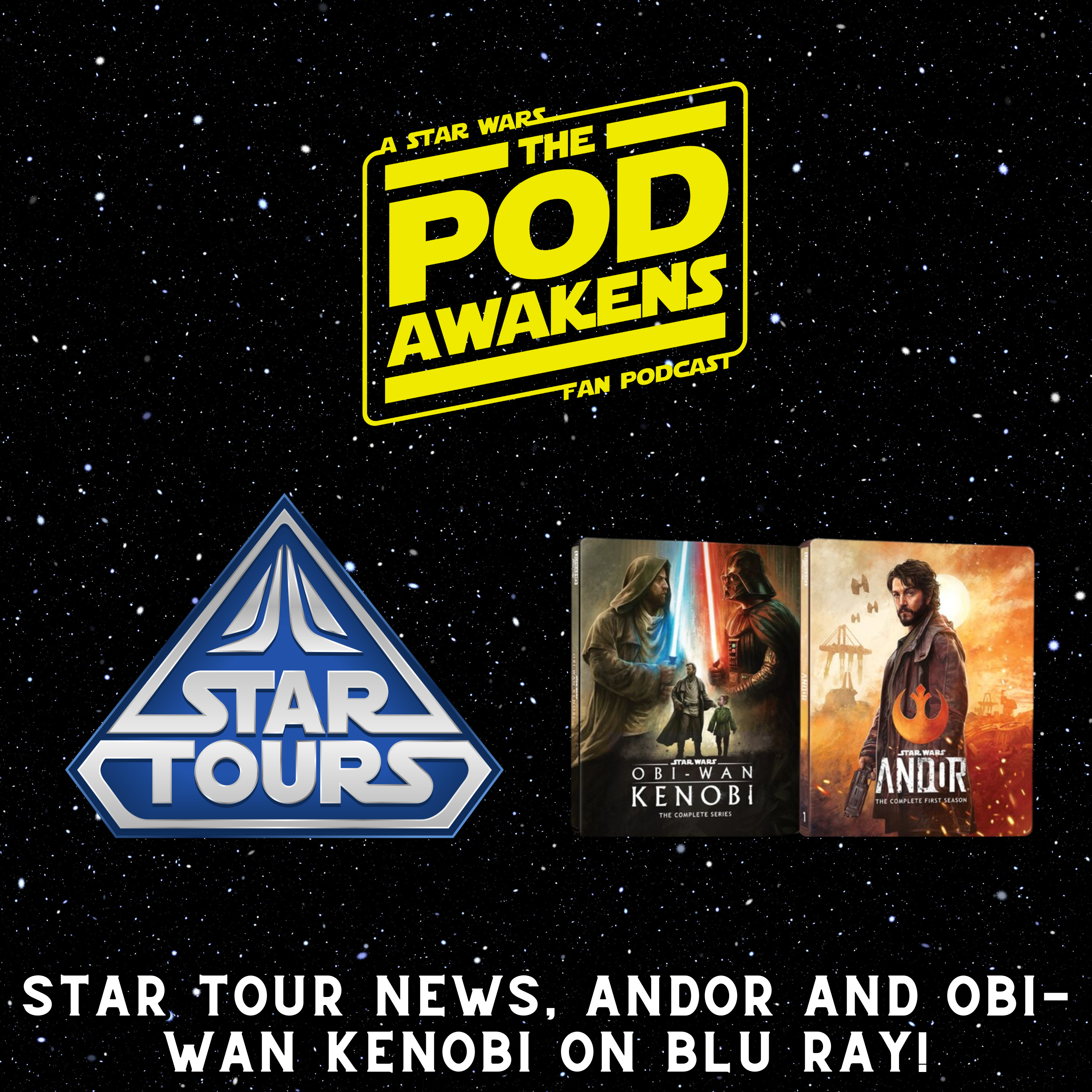 Star Tours Updates, Andor and Obi-Wan Kenobi Come to Blu-Ray episode artwork