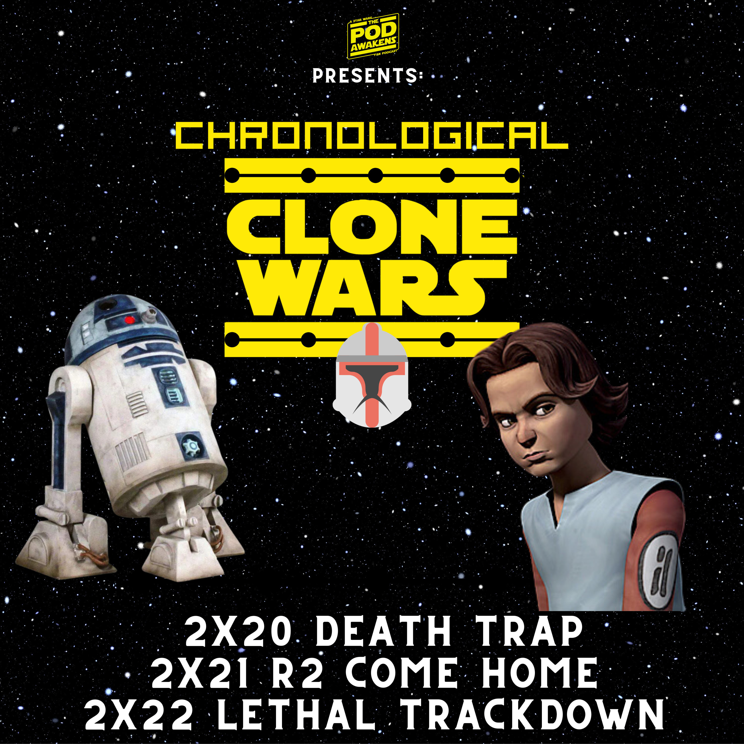 Chronological Clone Wars: 2x20 Death Trap, 2x21 R2 Come Home, and 2x22 Lethal Trackdown episode artwork