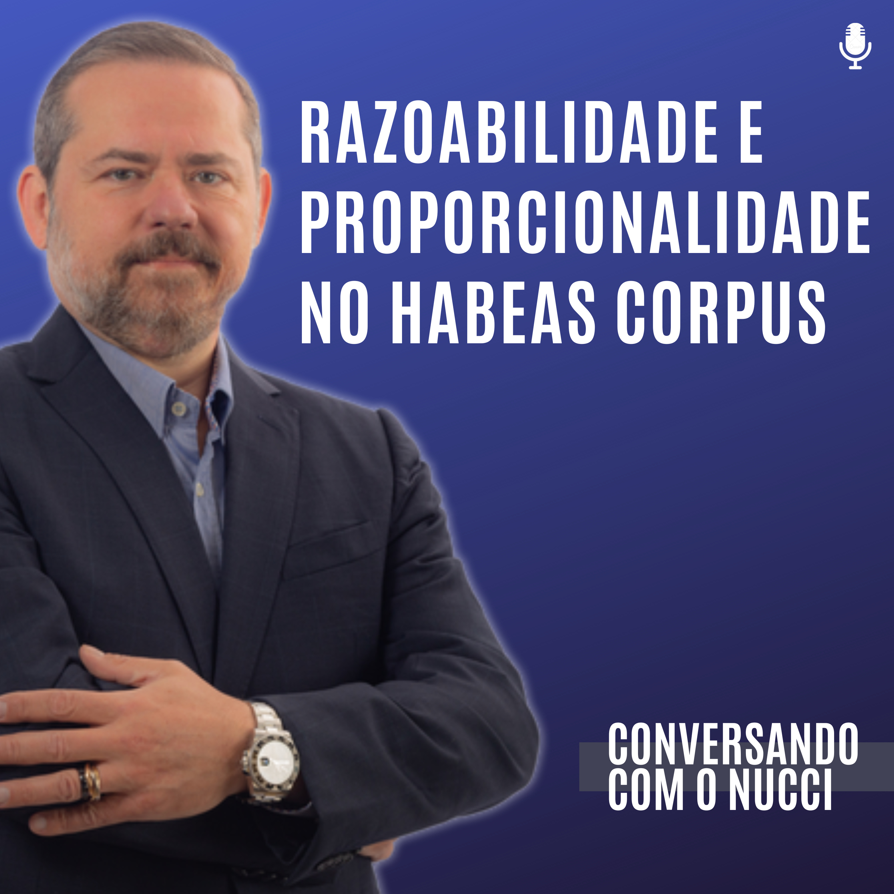 #168 Razoabilidade e proporcionalidade no habeas corpus episode artwork