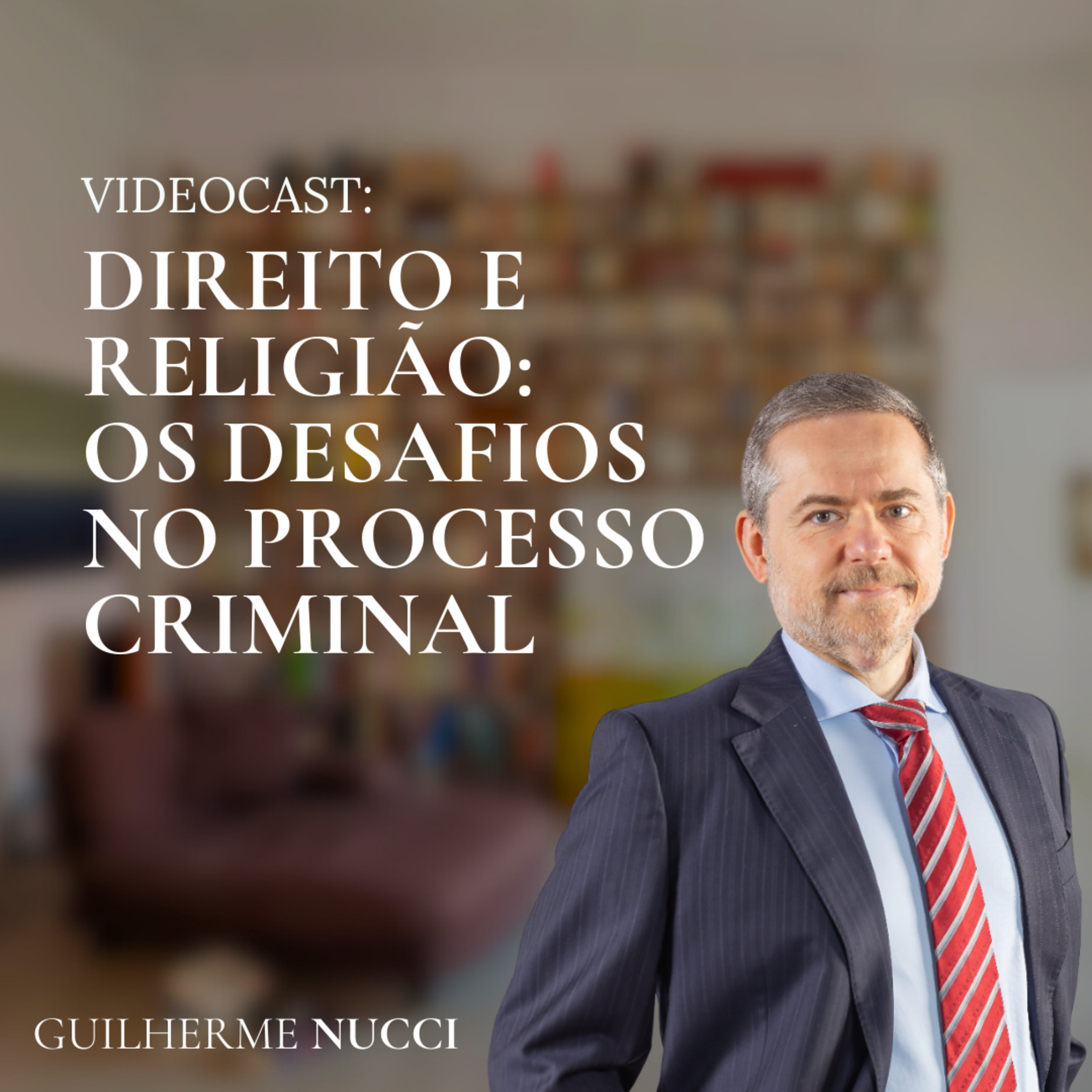 Videocast - Direito e religião: os desafios no processo criminal