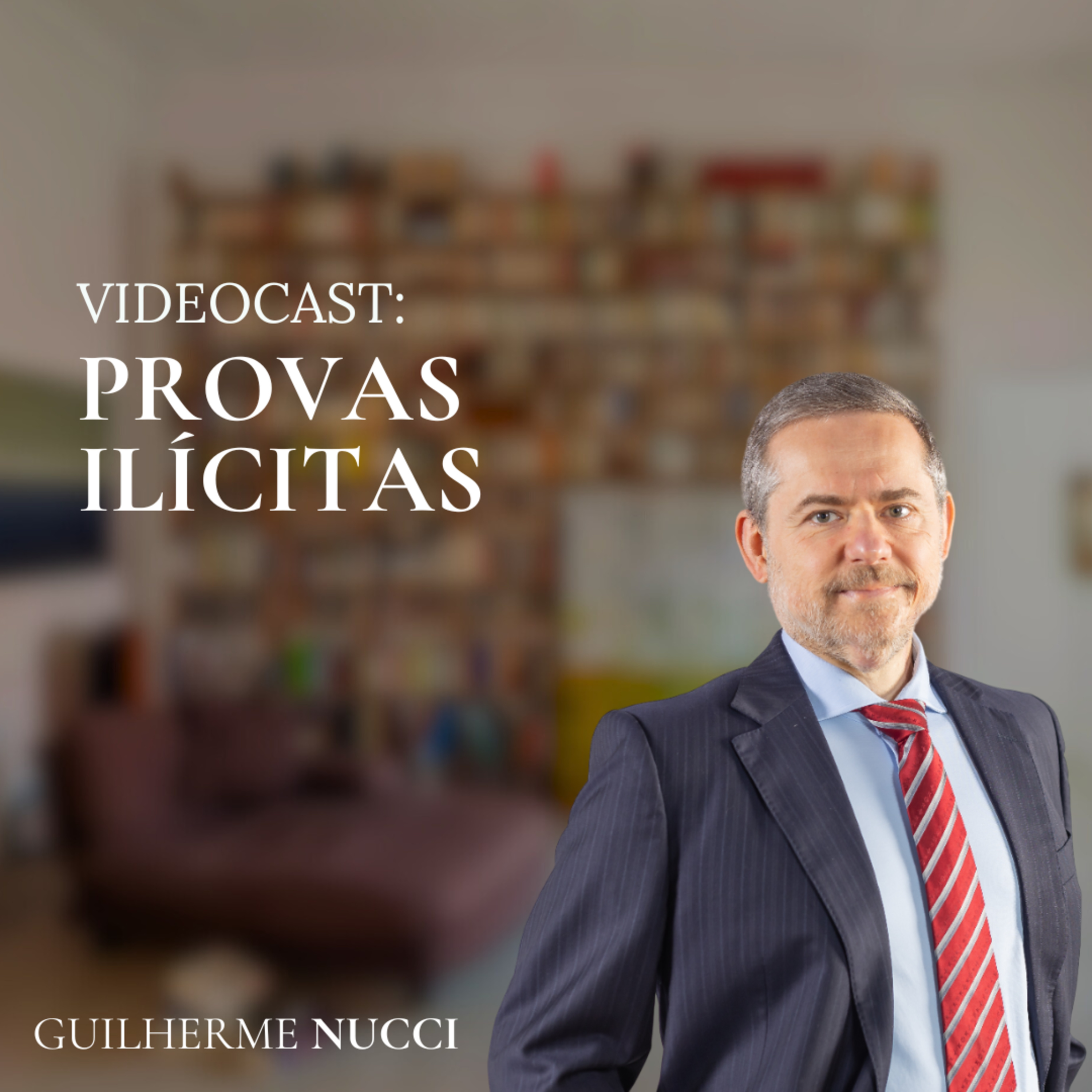 Videocast - Provas ilícitas