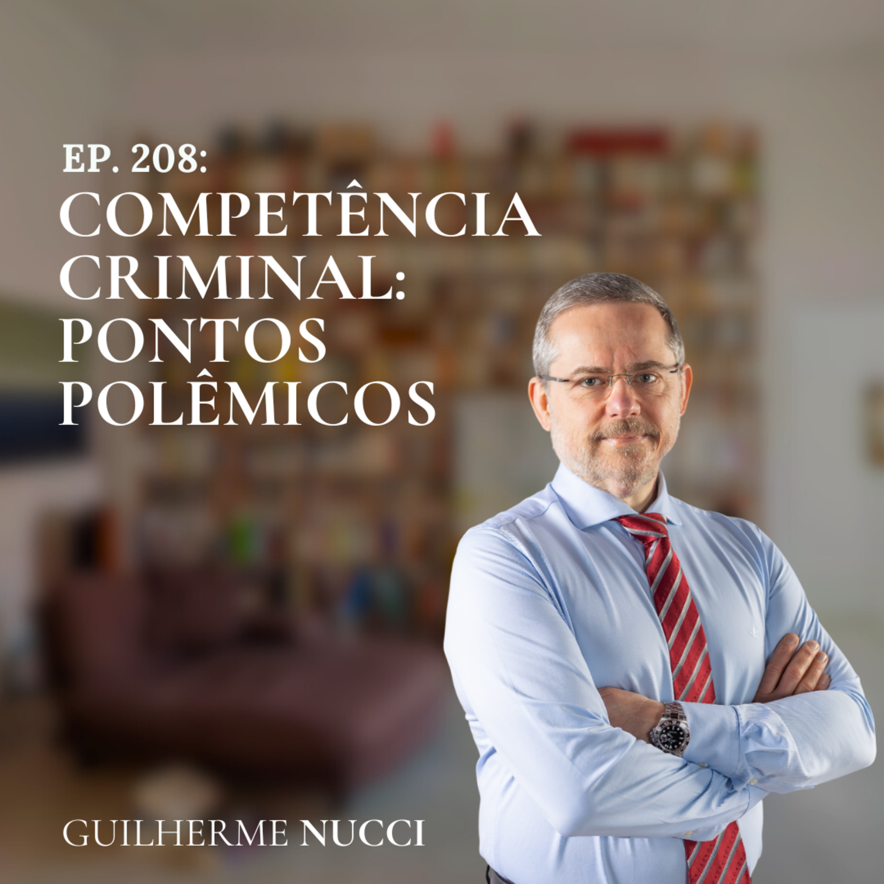 #208 Competência criminal: pontos polêmicos