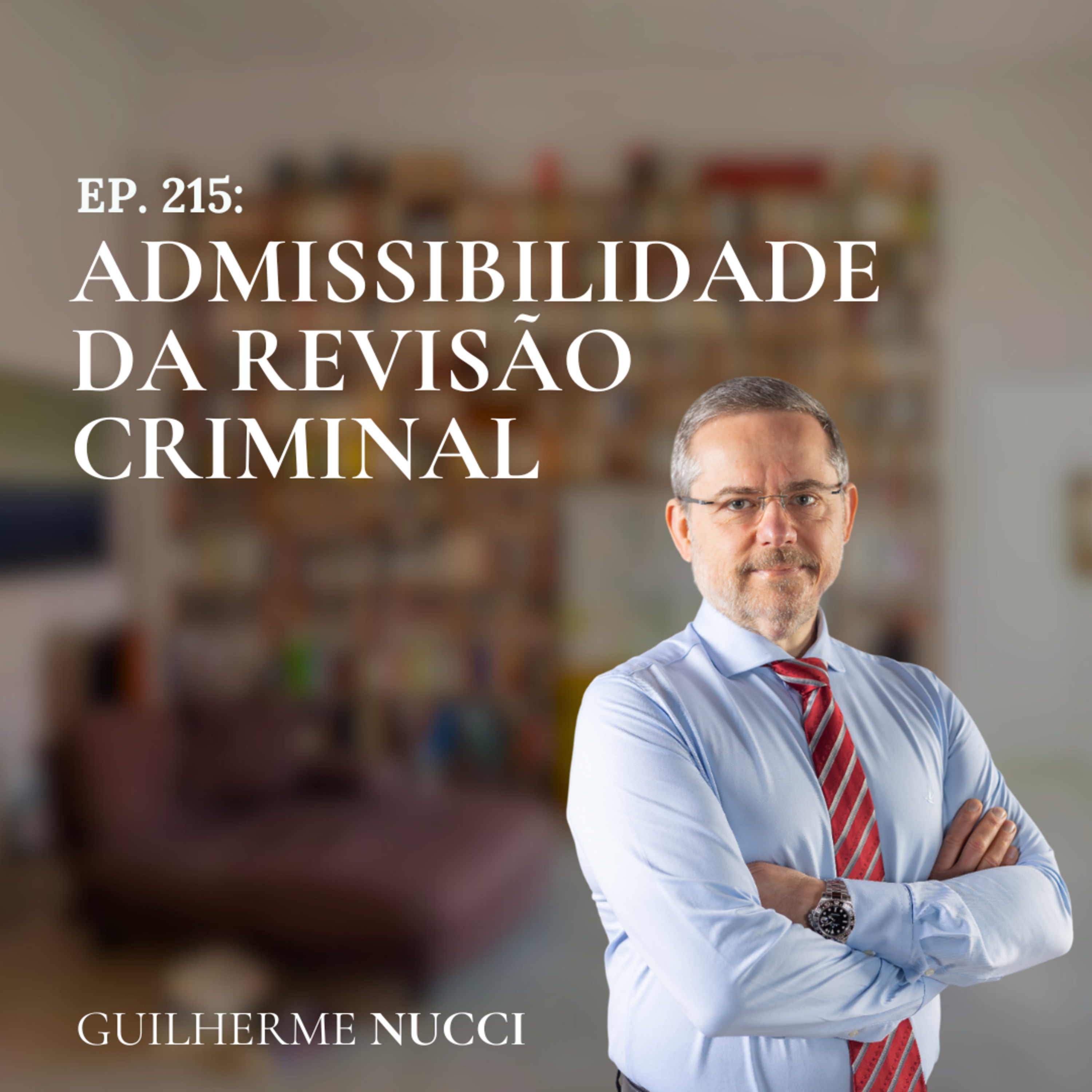 #215 Admissibilidade da revisão criminal