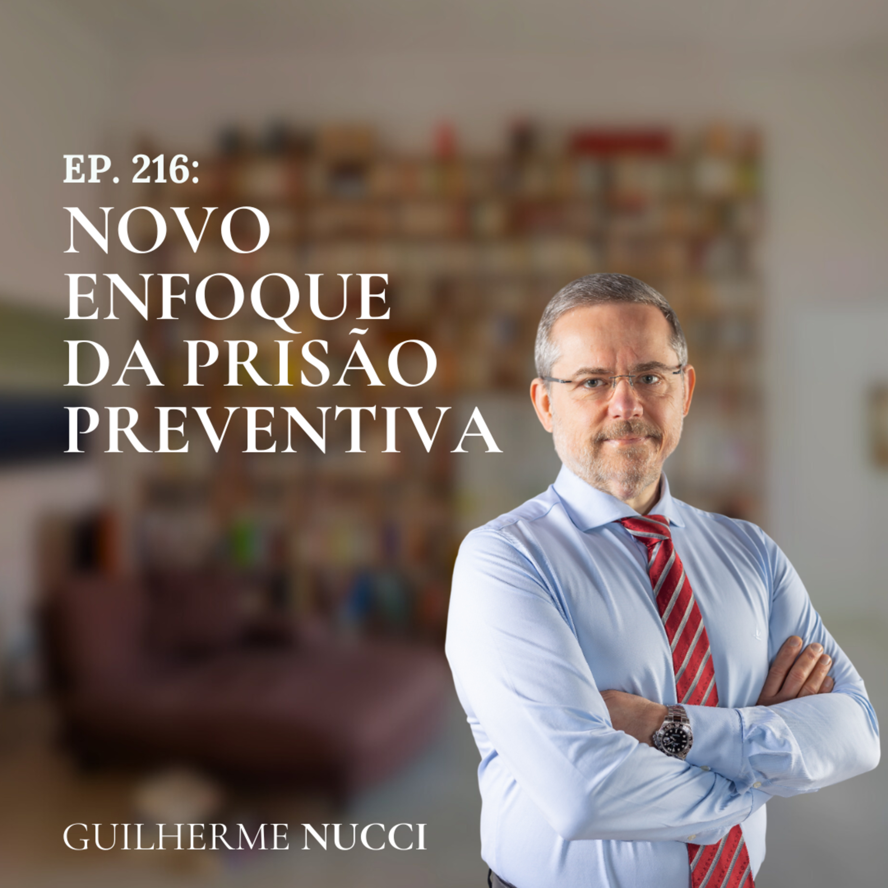 #216 Novo enfoque da prisão preventiva