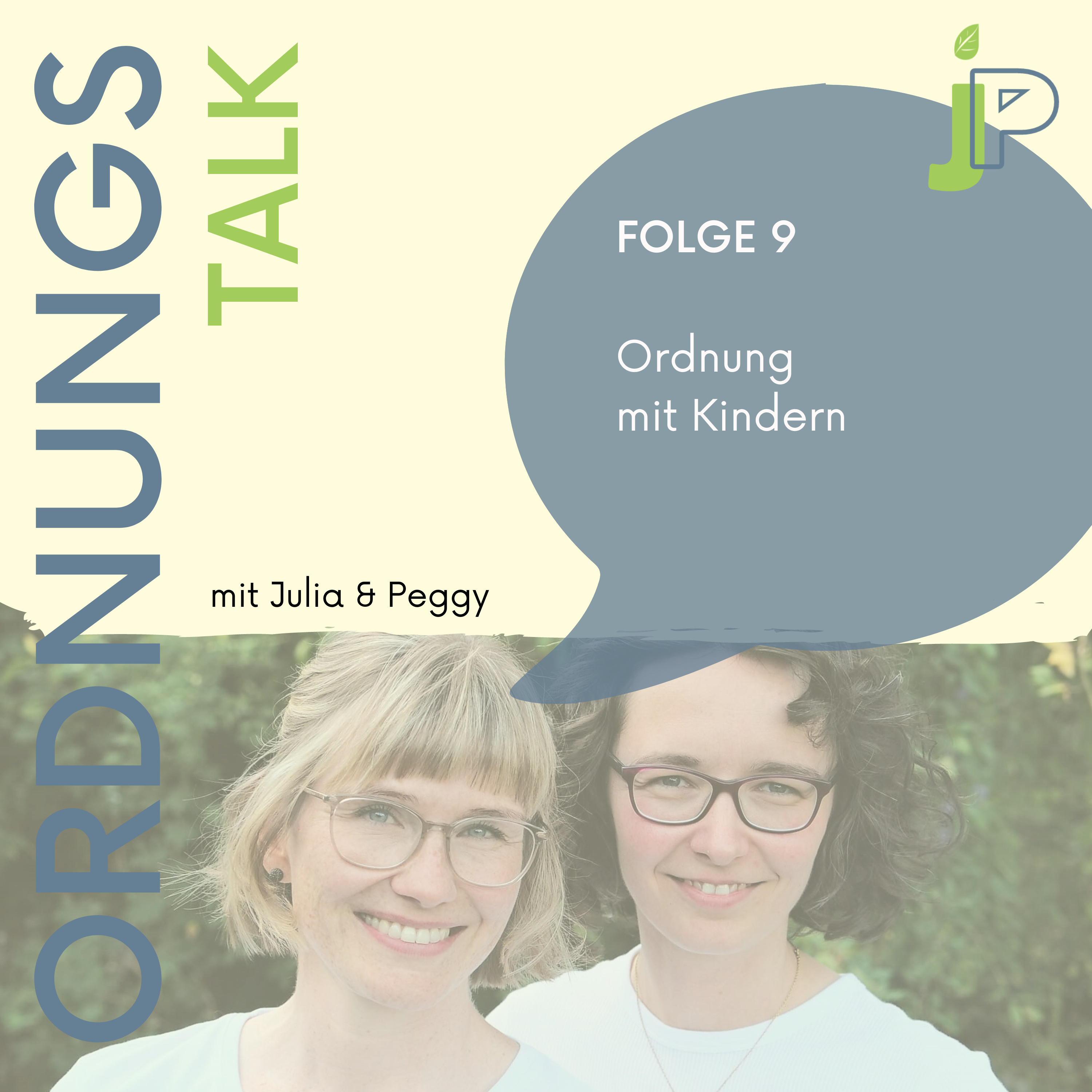 Ordnungstalk mit Julia und Peggy