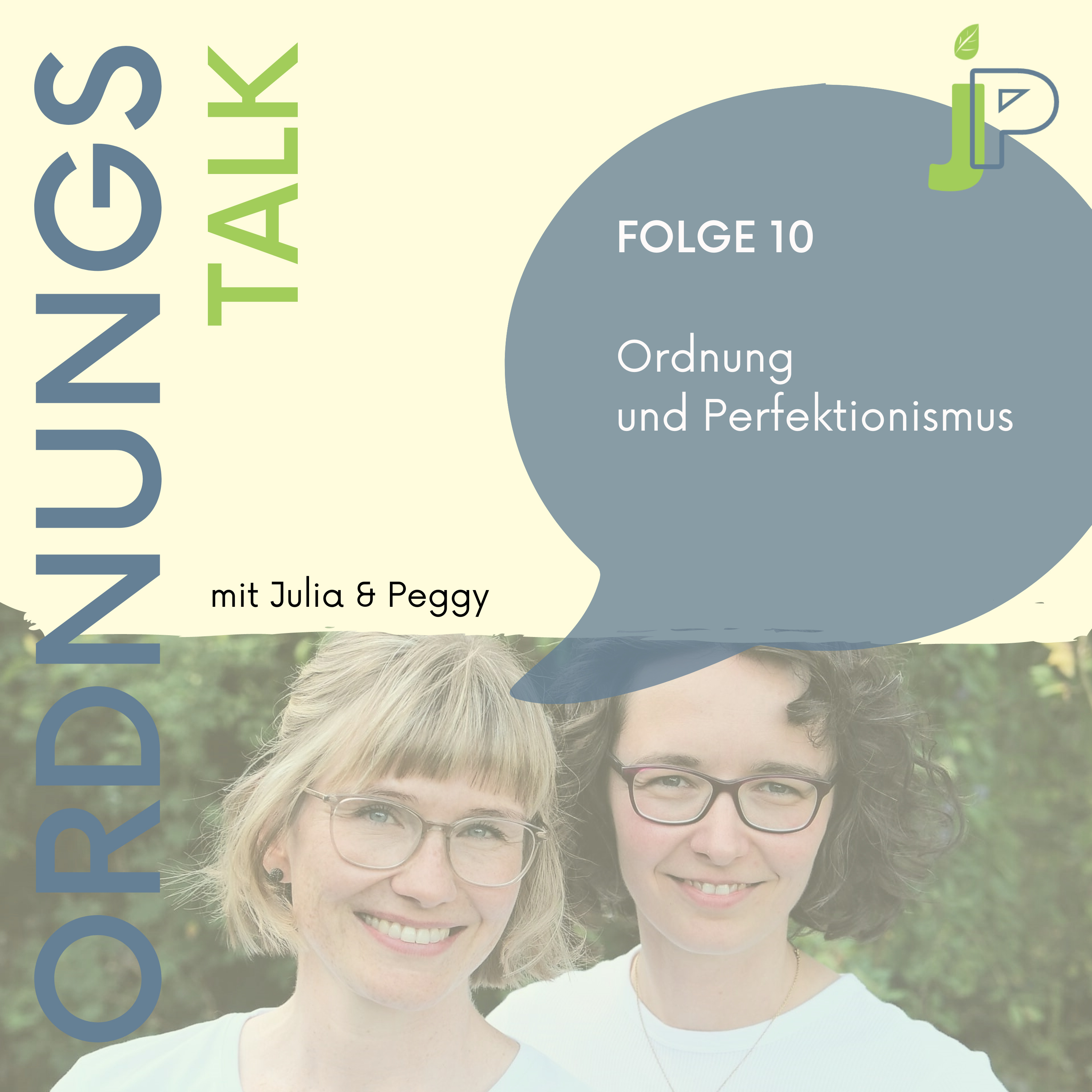 Ordnungstalk mit Julia und Peggy