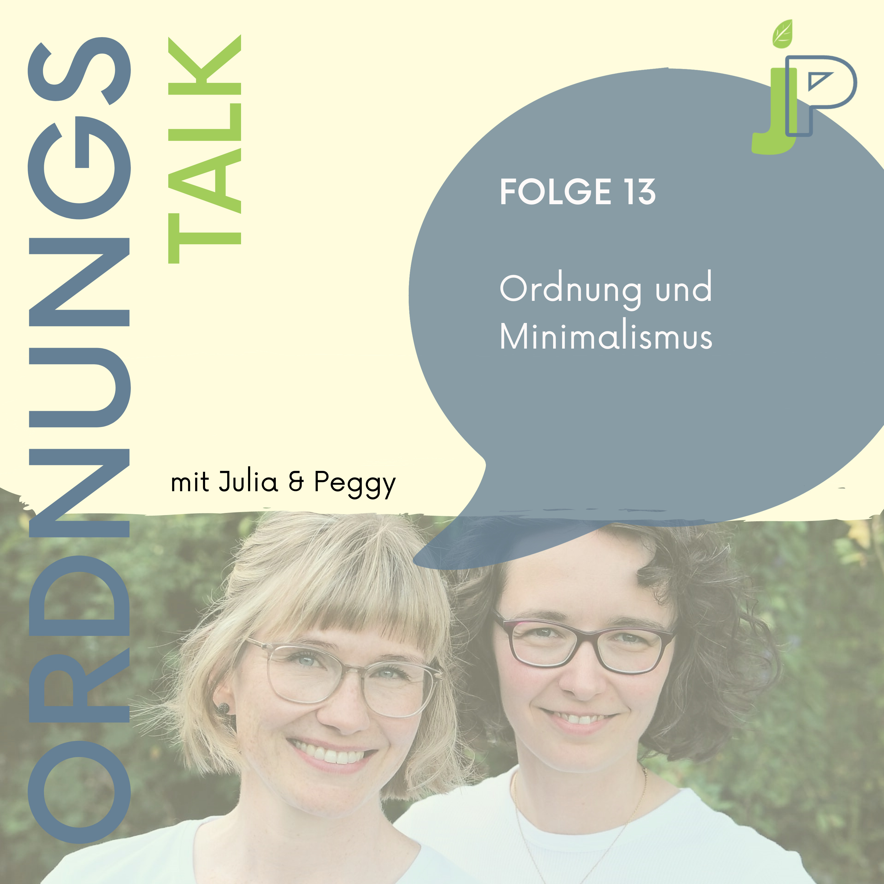 Ordnungstalk mit Julia und Peggy