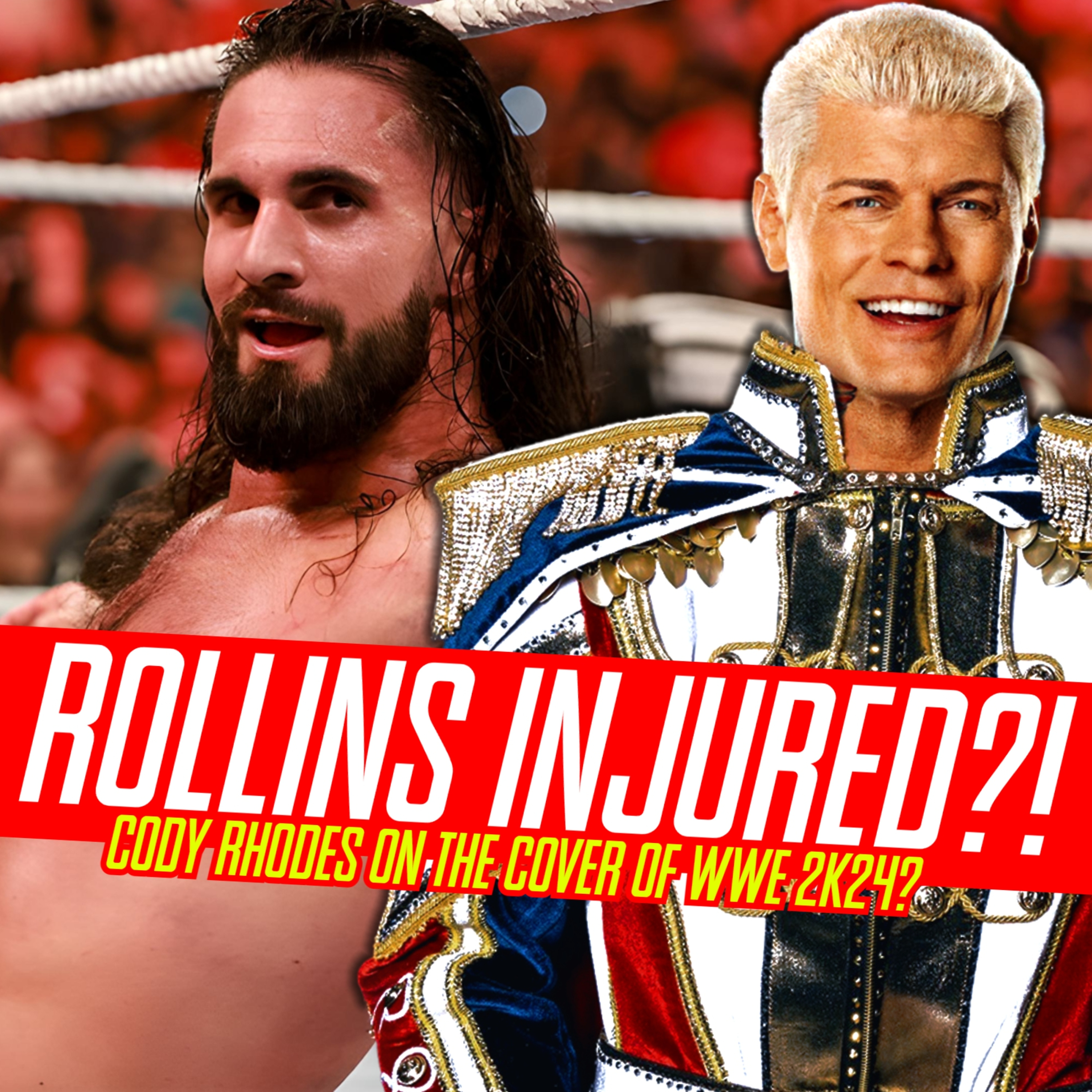 ROLLINS INJURED?! | WWE 2K24 COVER STAR REVEALED?! | Ring The Bell: A Pro Wrestling Podcast (#2) episode artwork